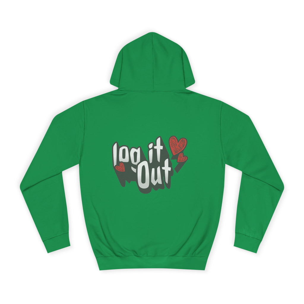 Trendy Log it out Hoodie, Cozy Unisex Sweatshirt, Perfect Gift, Casual Wear, Comfortable Hoodie for Everyday Use