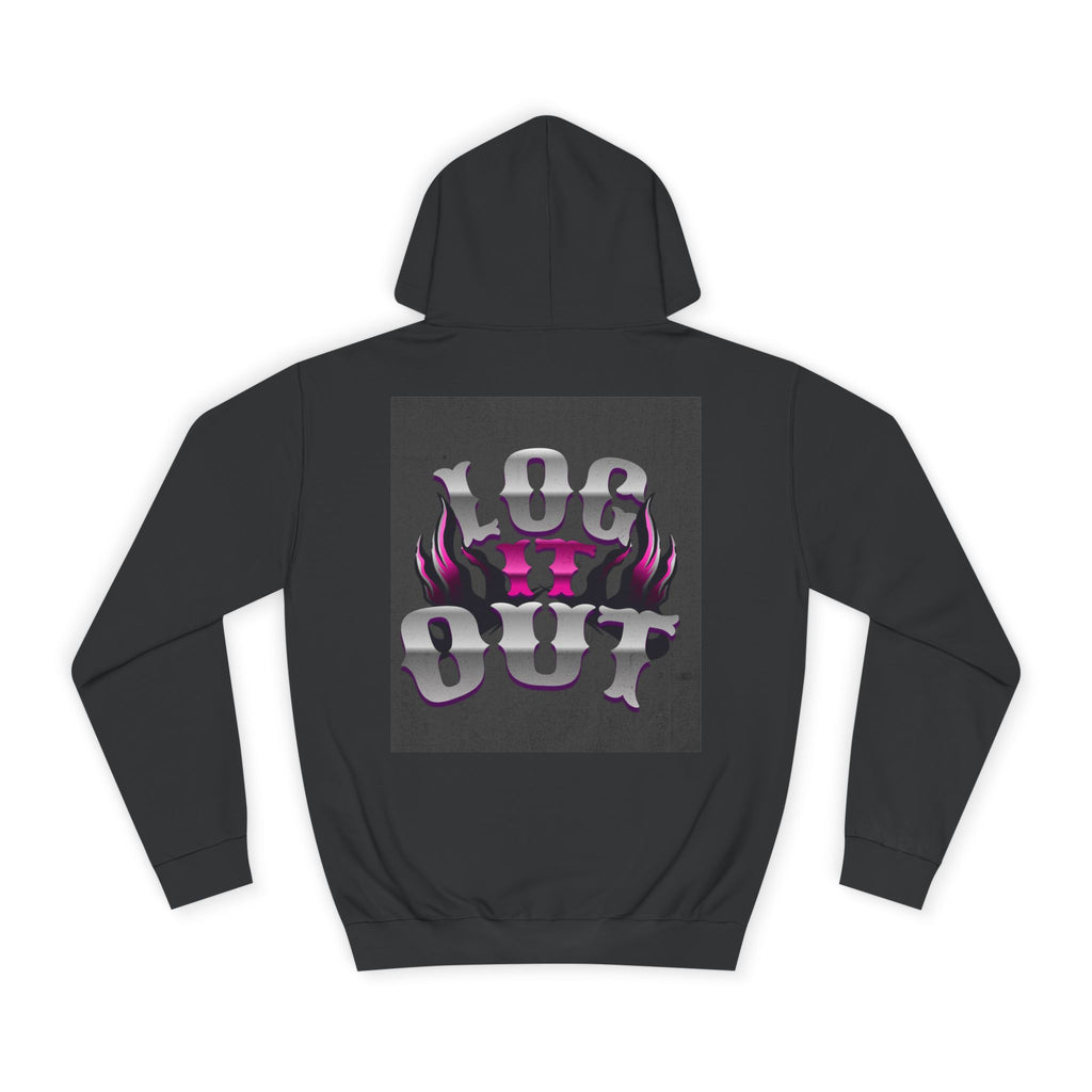 Cool Unisex Log it out Hoodie, Perfect for Any one, Trendy Custom Apparel, Casual Wear, Gift, Streetwear Style