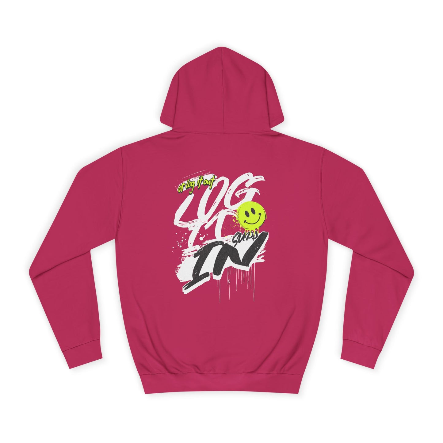 Trendy Unisex Log it in Hoodie - Comfortable & Stylish, Perfect For Life, Unique Gift, Casual Wear, Everyday Comfort
