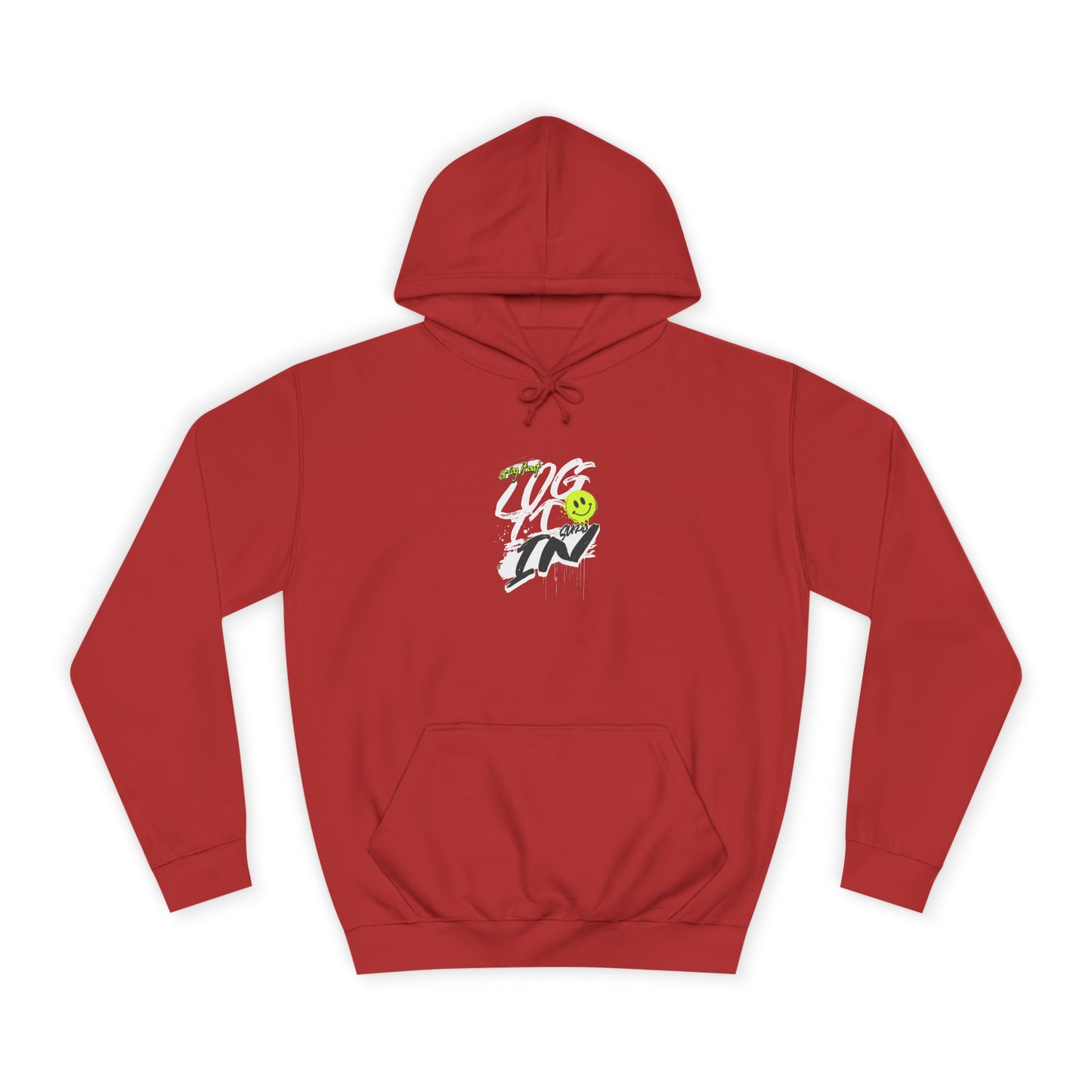 Trendy Unisex Log it in Hoodie - Comfortable & Stylish, Perfect For Life, Unique Gift, Casual Wear, Everyday Comfort