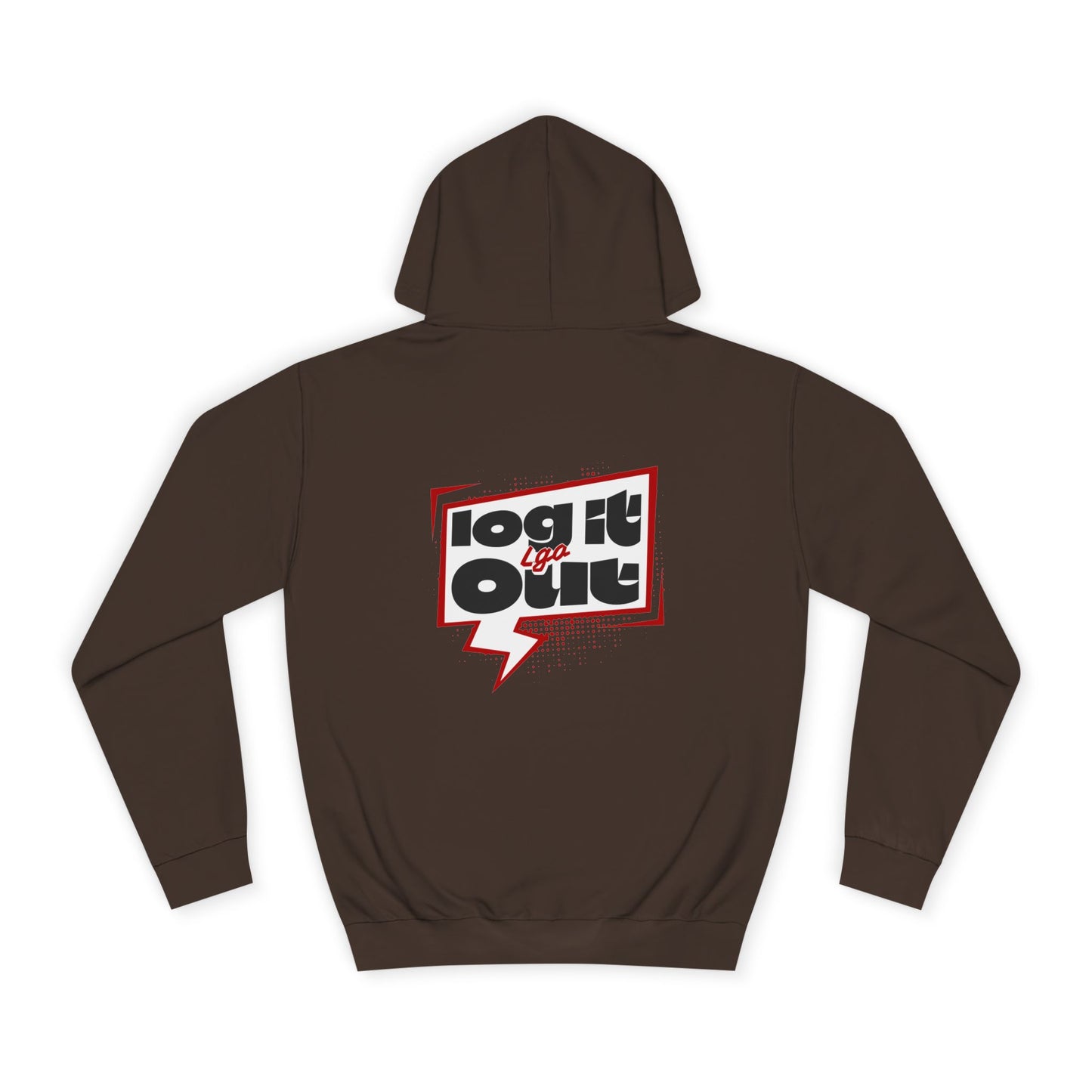 Unisex Hoodie - Log It Out Design, Perfect for everyday, Casual Wear, Gift for Graduates, Cozy Sweatshirt