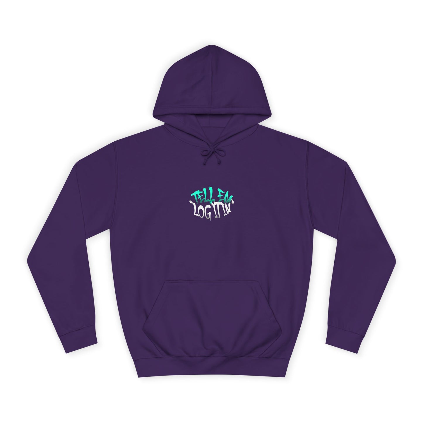 Unisex Hoodie - Tell Em Log it in Graphic Sweatshirt, Casual Wear, Gift, Street Style, Everyday Comfort