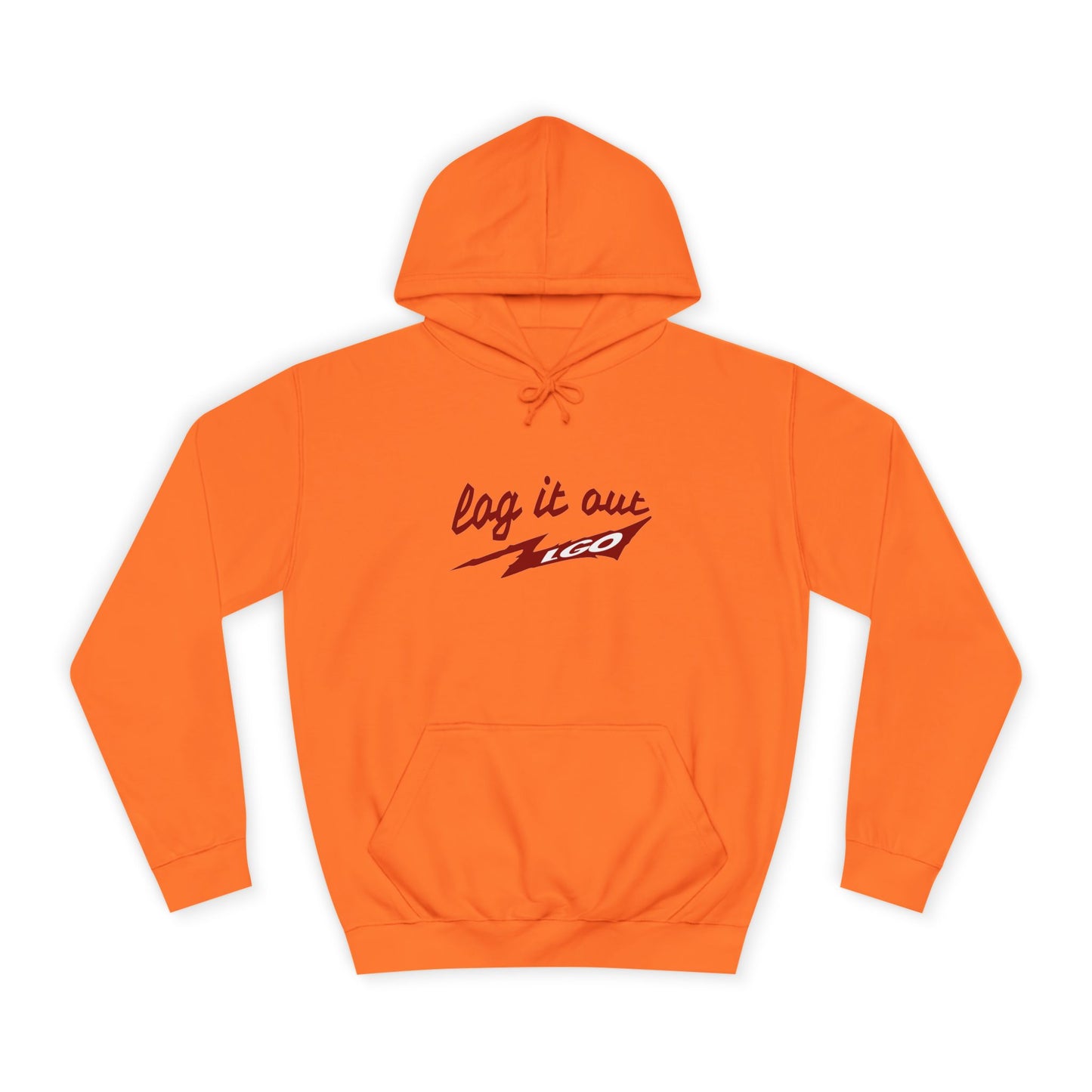 Stylish Unisex log it out Hoodie - Perfect for everyday Life, Casual Wear, Gifts, Unique Fashion Statement, Fun Vibes