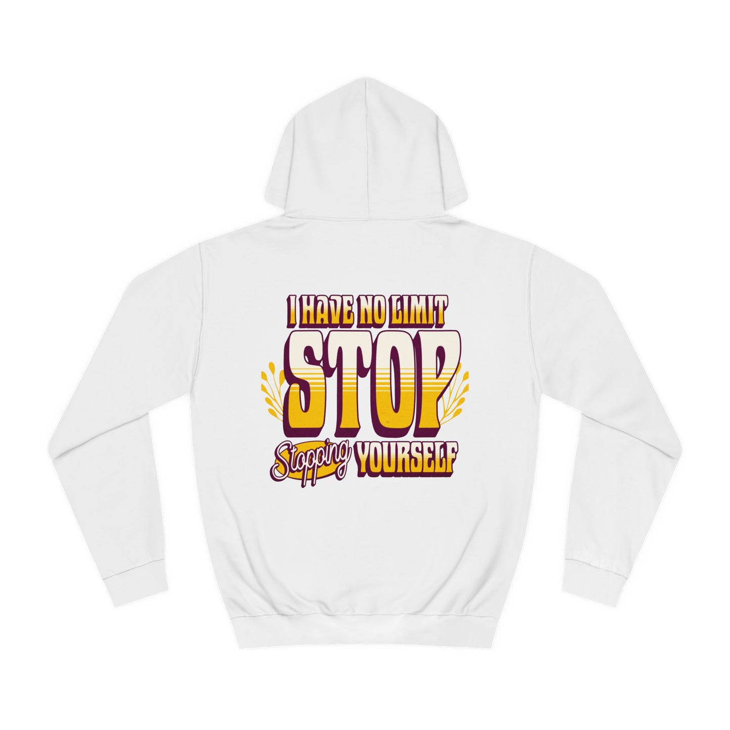 Unisex Hoodie - STOP STOPING Design