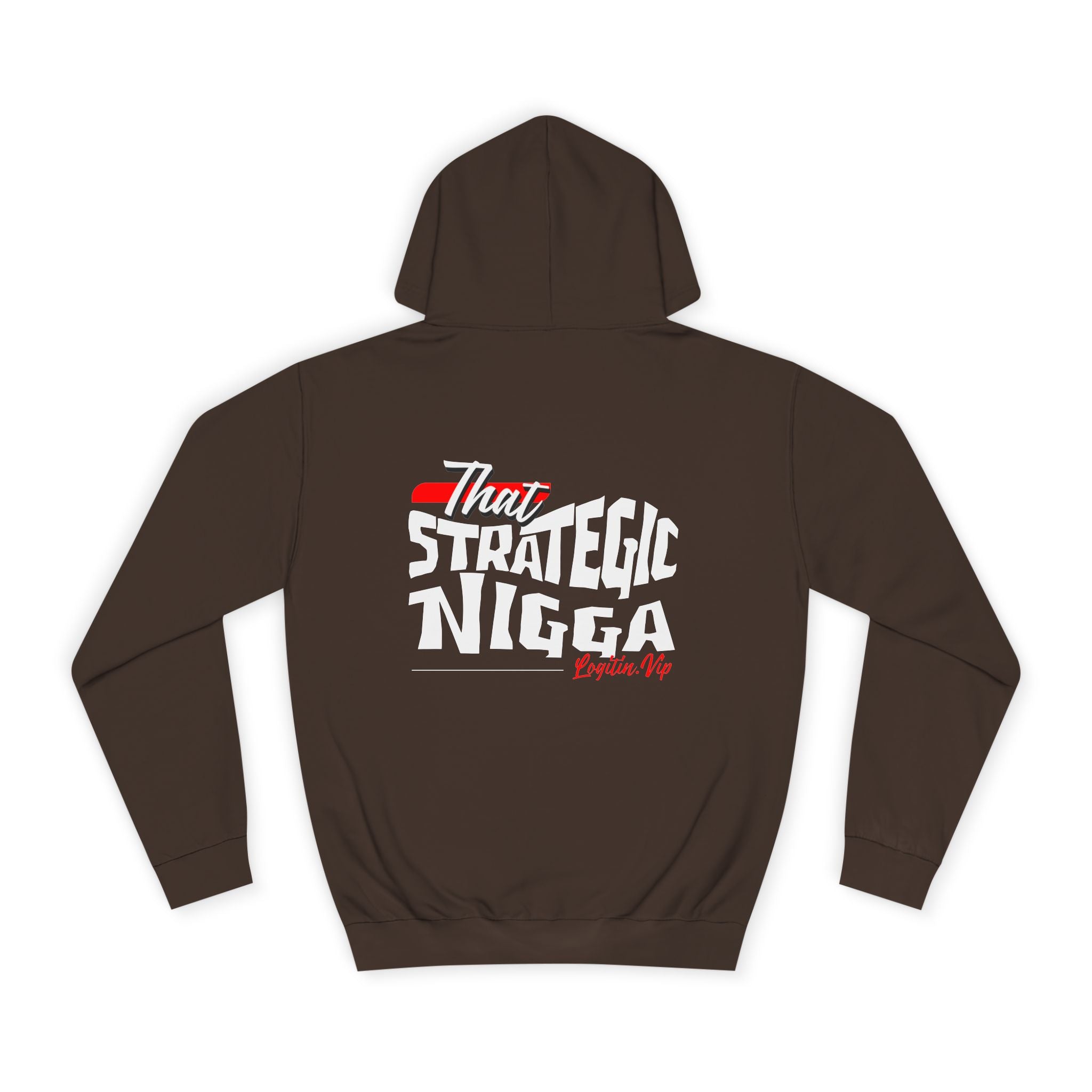 Unisex  Hoodie - "That Strategic Nigga" Graphic Sweatshirt - Trendy Campus Style
