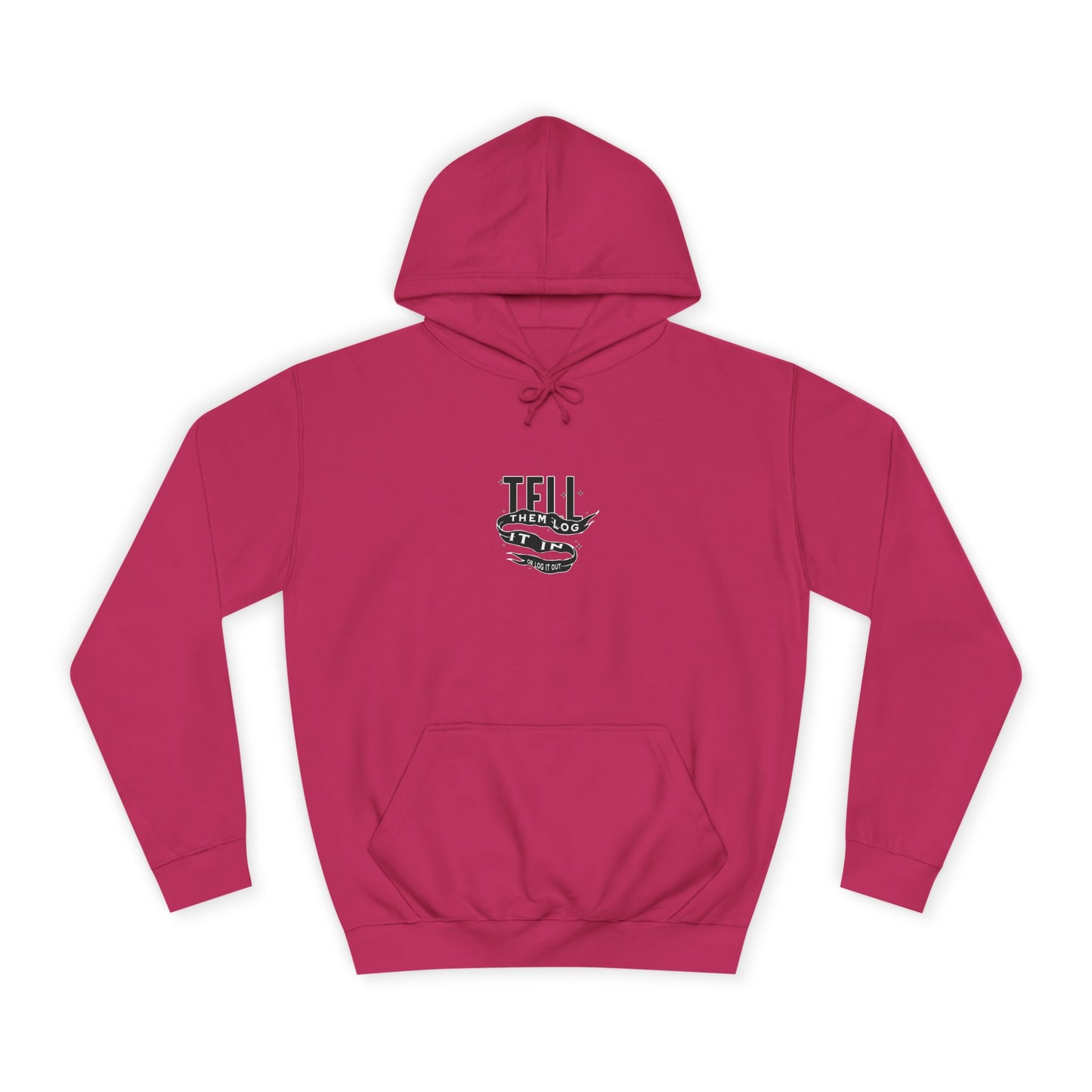 Stylish Unisex Hoodie - Tell Them Log It In, Comfortable Streetwear, Perfect for Life, Gift for Everyday Wear