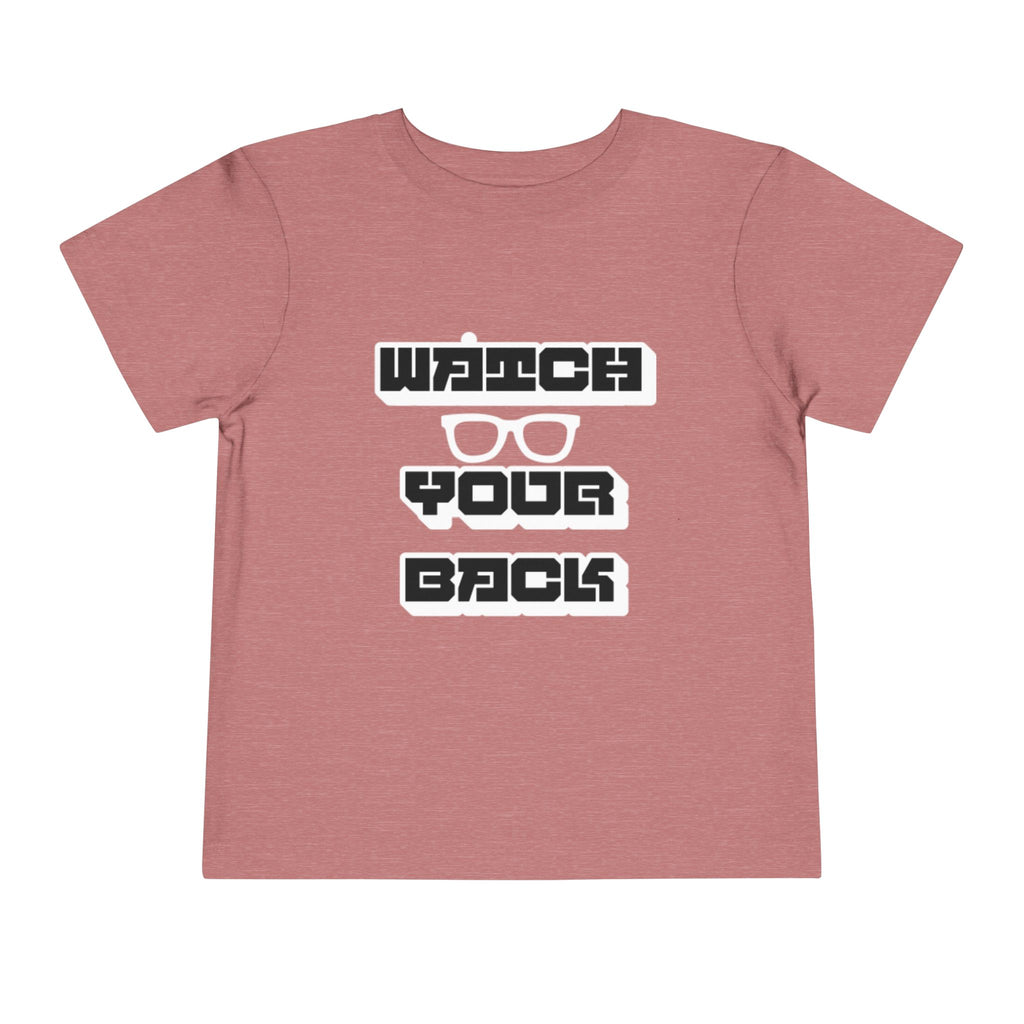 Toddler Tee — "Watch Your Back" Graphic Kids Shirt