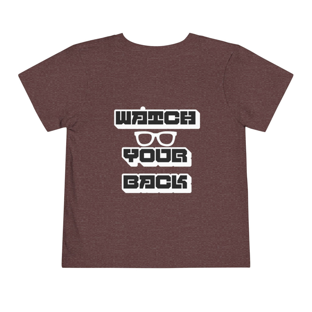 Toddler Tee — "Watch Your Back" Graphic Kids Shirt