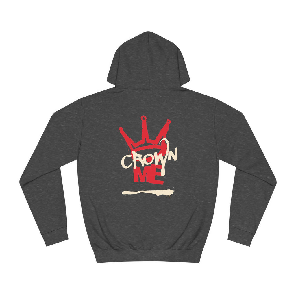 Crown Me Hoodie - Unisex Hoodie with Regal Design