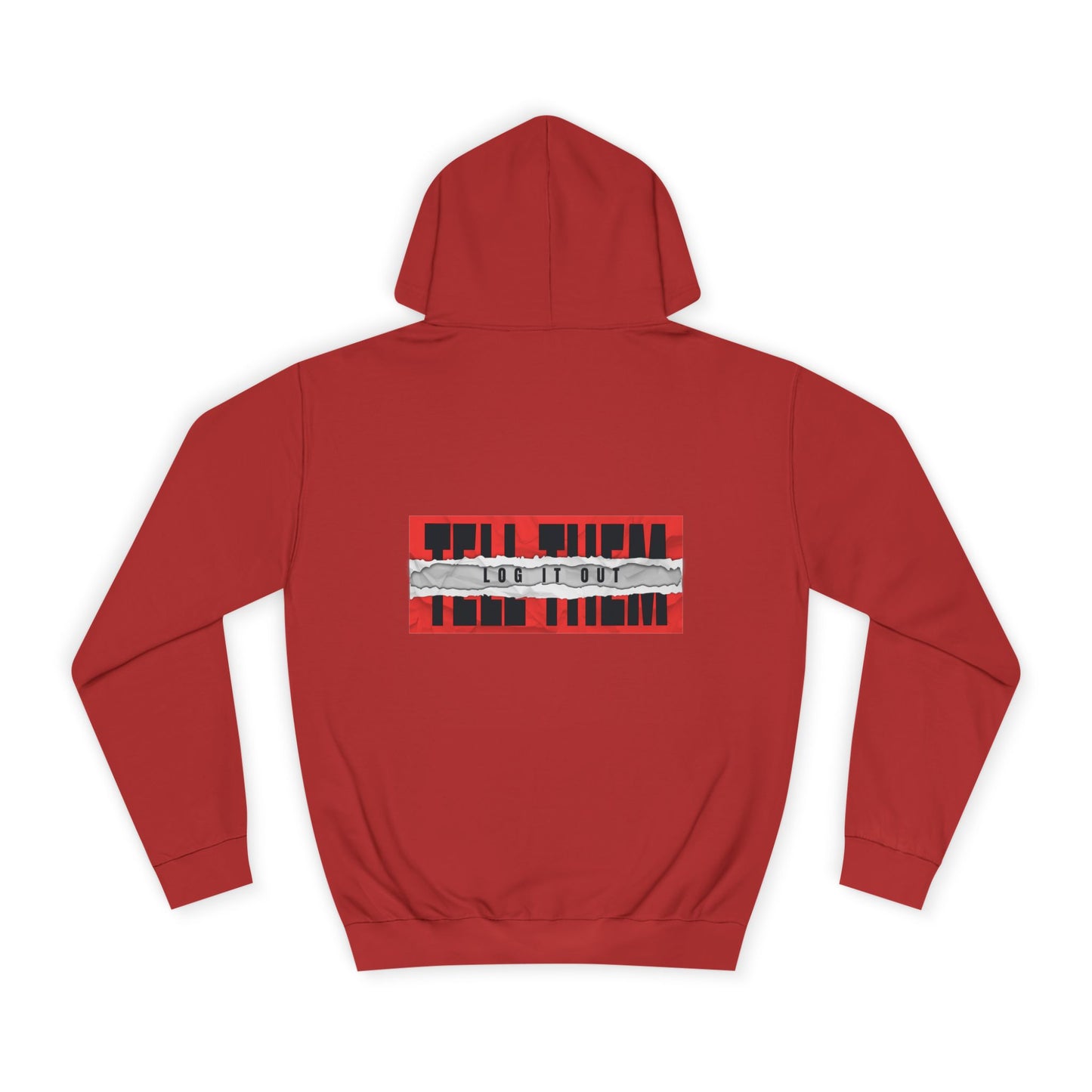 Unisex 'TELL THEM LOG IT OUT' Hoodie - Trendy Wear, Comfortable Street Style, Perfect for Everyday, Gifts, New Apparel