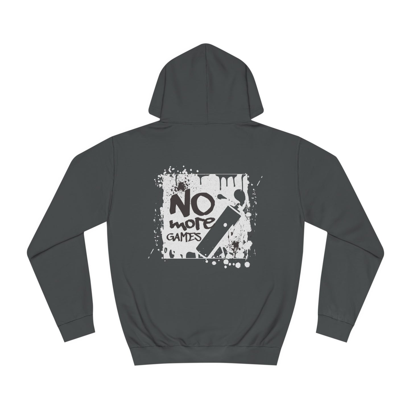 Unisex No More Games Hoodie