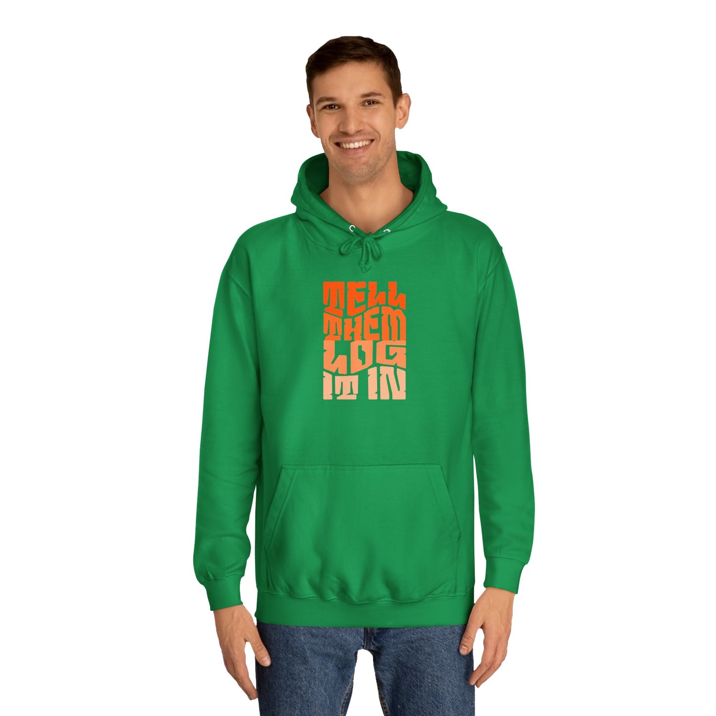 Unisex Hoodie with 'Tell Them log it In' Design, Apparel, Casual Wear, Trendy Hoodie, Perfect for [everyday]