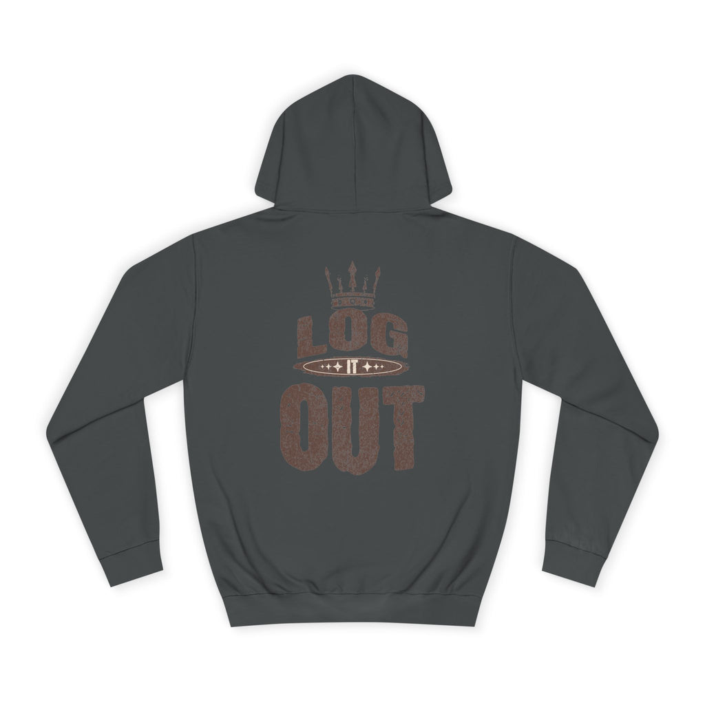 Unisex Hoodie - 'LOG IT OUT' Design, Perfect for Every Day, Casual Wear, Gift, Relaxed Style