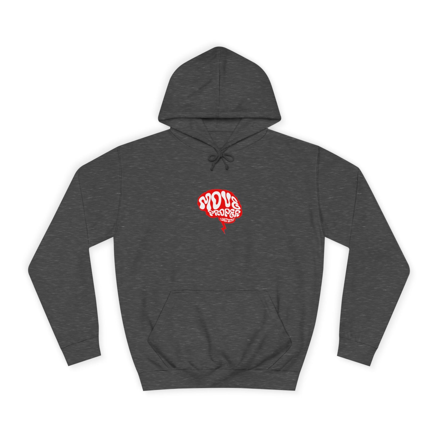 Vibrant Unisex Move Proper Hoodie - Motivational Graphic Sweatshirt, Casual Wear, Gift for Any One, Everyday Comfort
