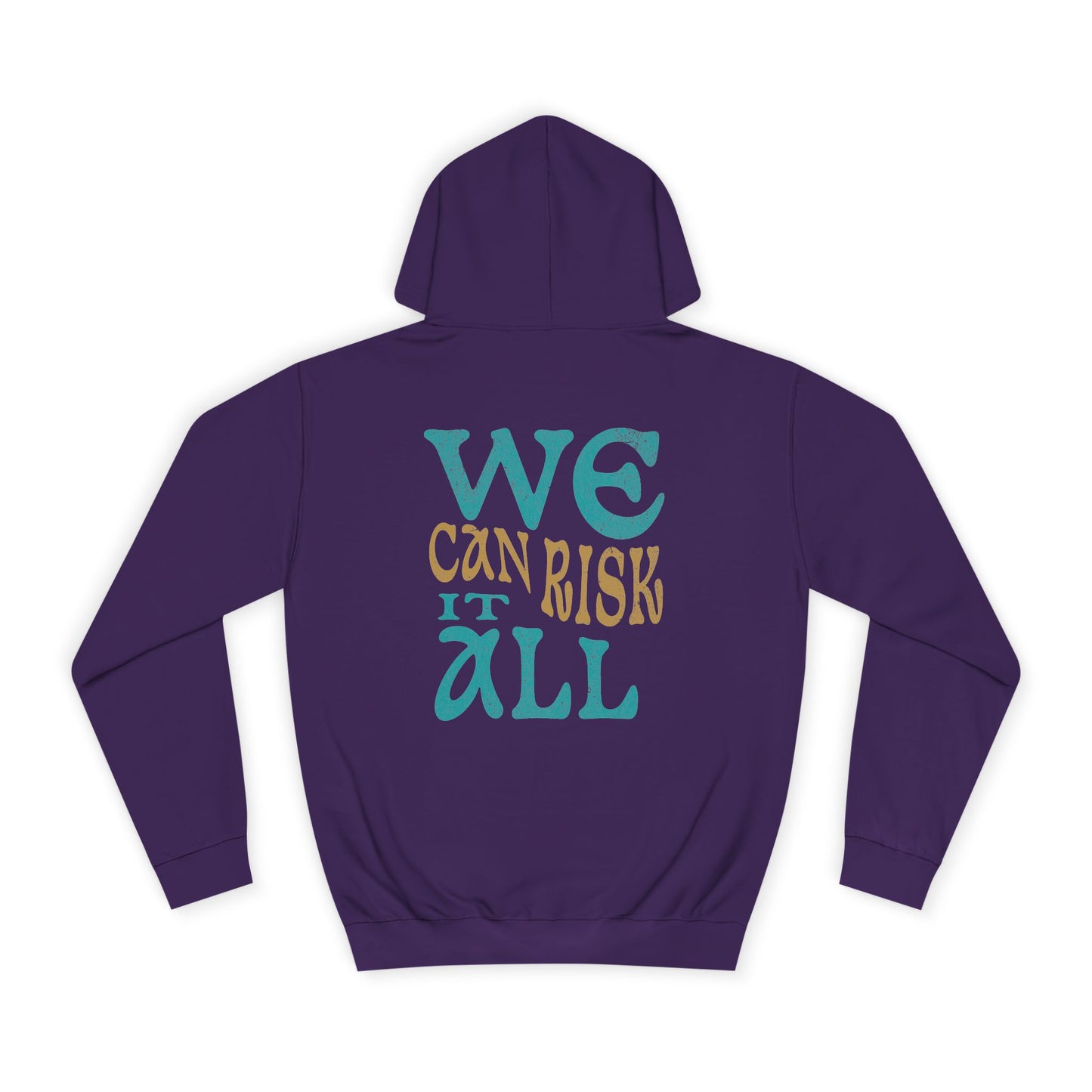 Motivational Unisex Hoodie - 'We Can Risk It All'
