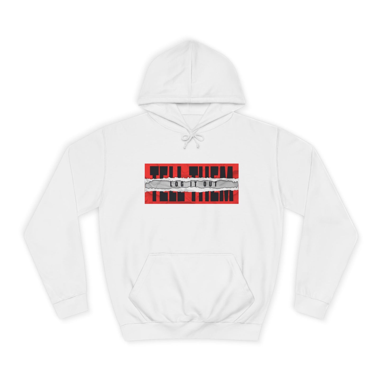 Unisex 'TELL THEM LOG IT OUT' Hoodie - Trendy Wear, Comfortable Street Style, Perfect for Everyday, Gifts, New Apparel