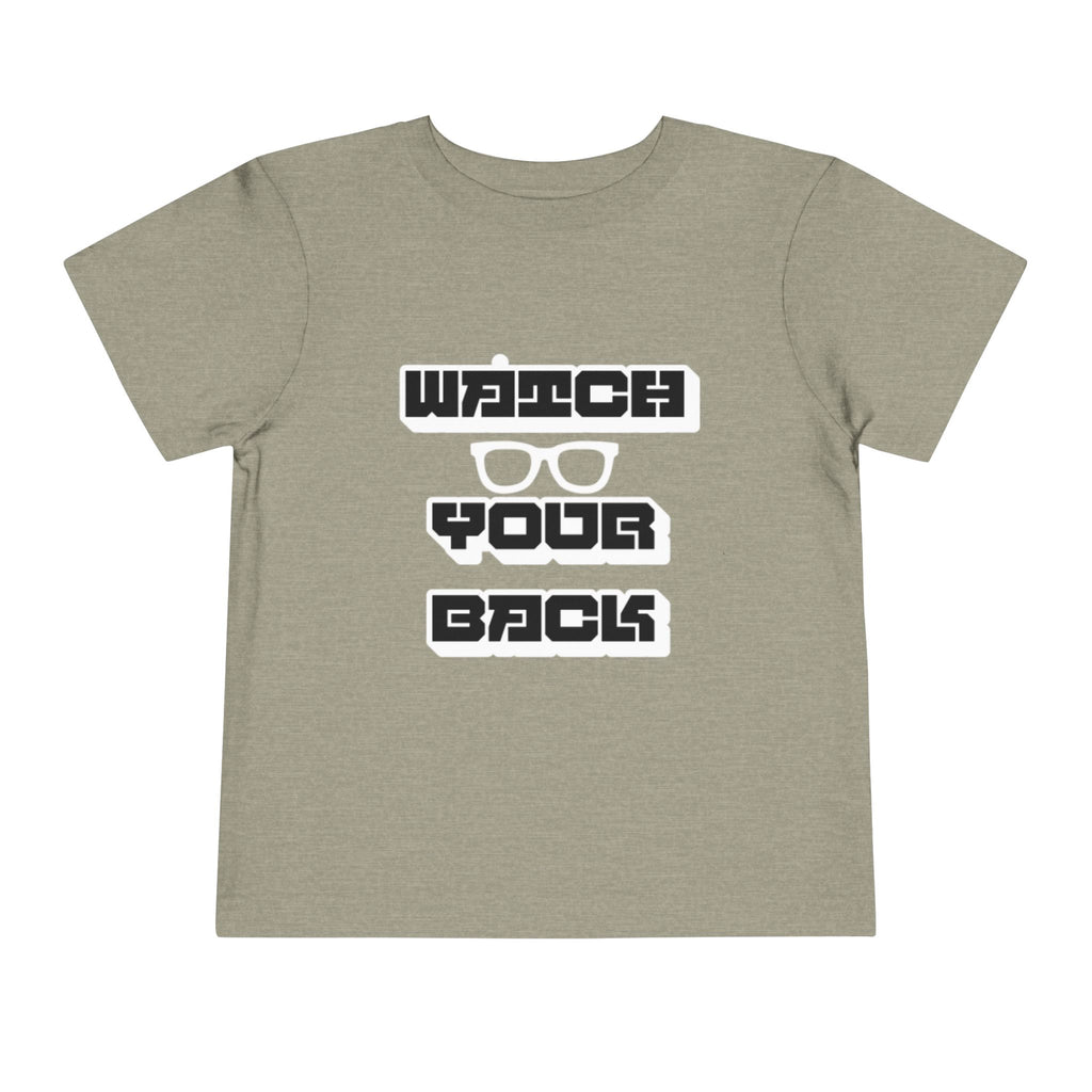 Toddler Tee — "Watch Your Back" Graphic Kids Shirt