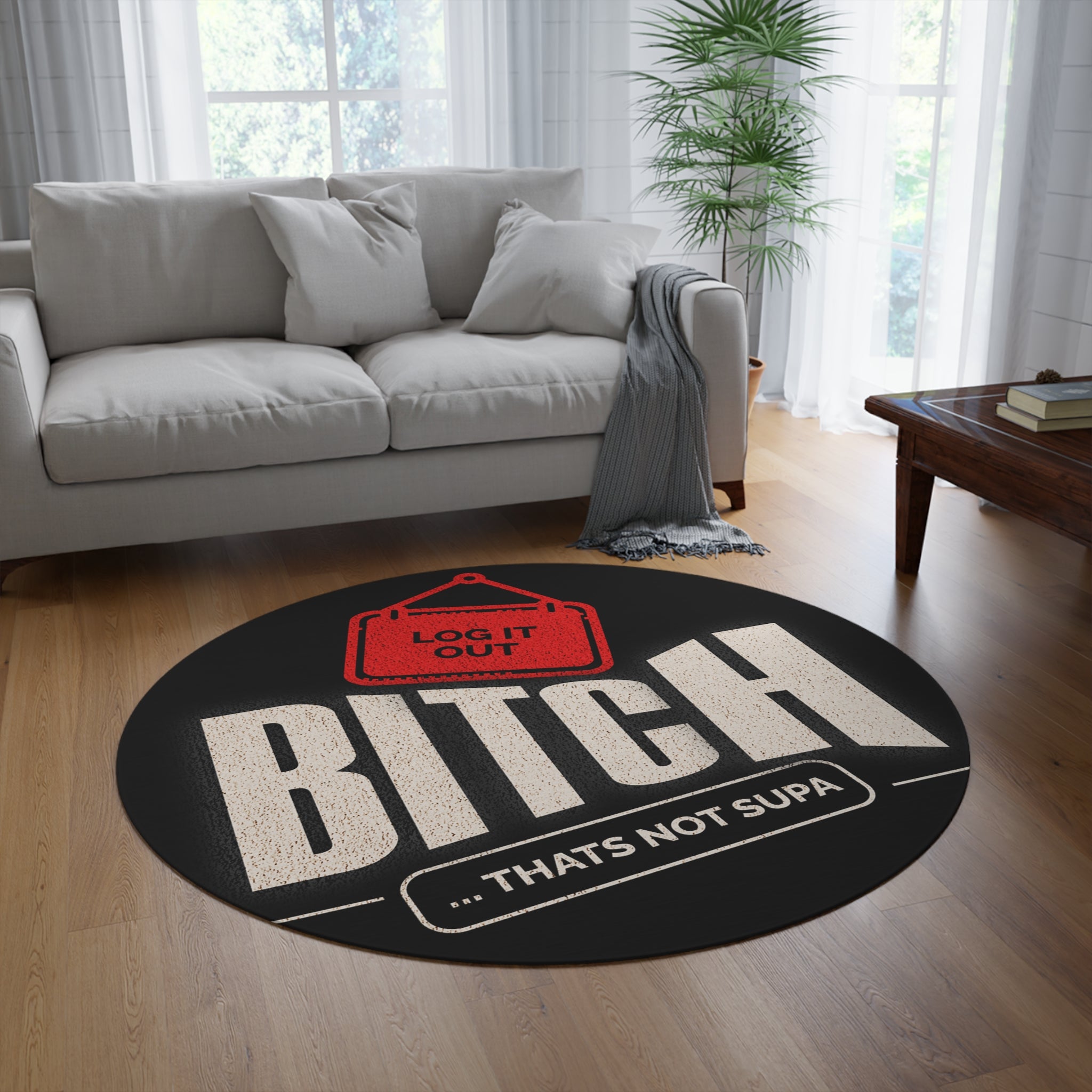 Round Rug — "Log it out… That's Not Supa" Vintage Sign Round Floor Mat