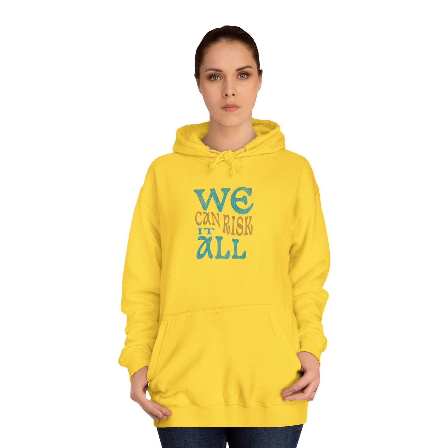 Motivational Unisex Hoodie - 'We Can Risk It All'