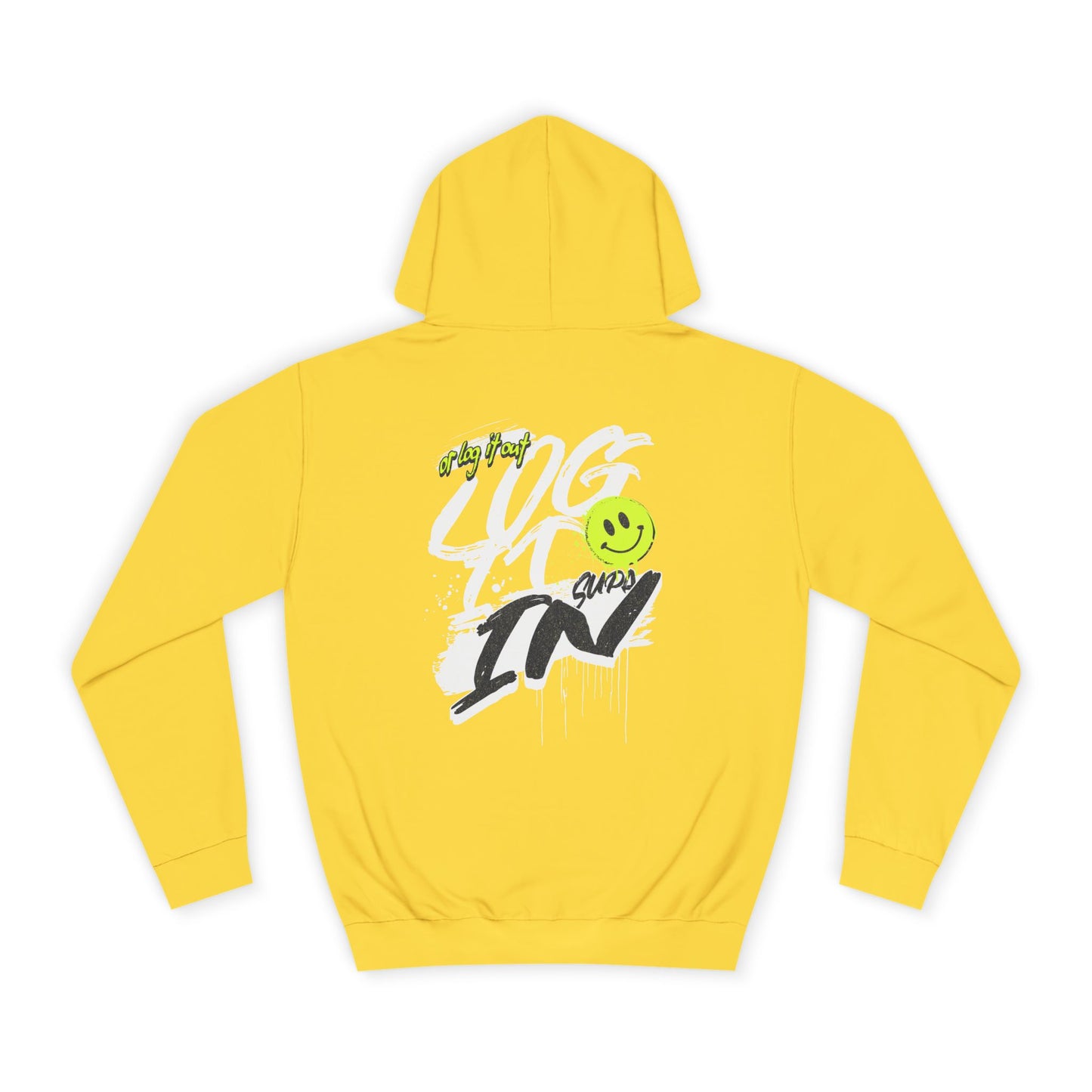 Trendy Unisex Log it in Hoodie - Comfortable & Stylish, Perfect For Life, Unique Gift, Casual Wear, Everyday Comfort