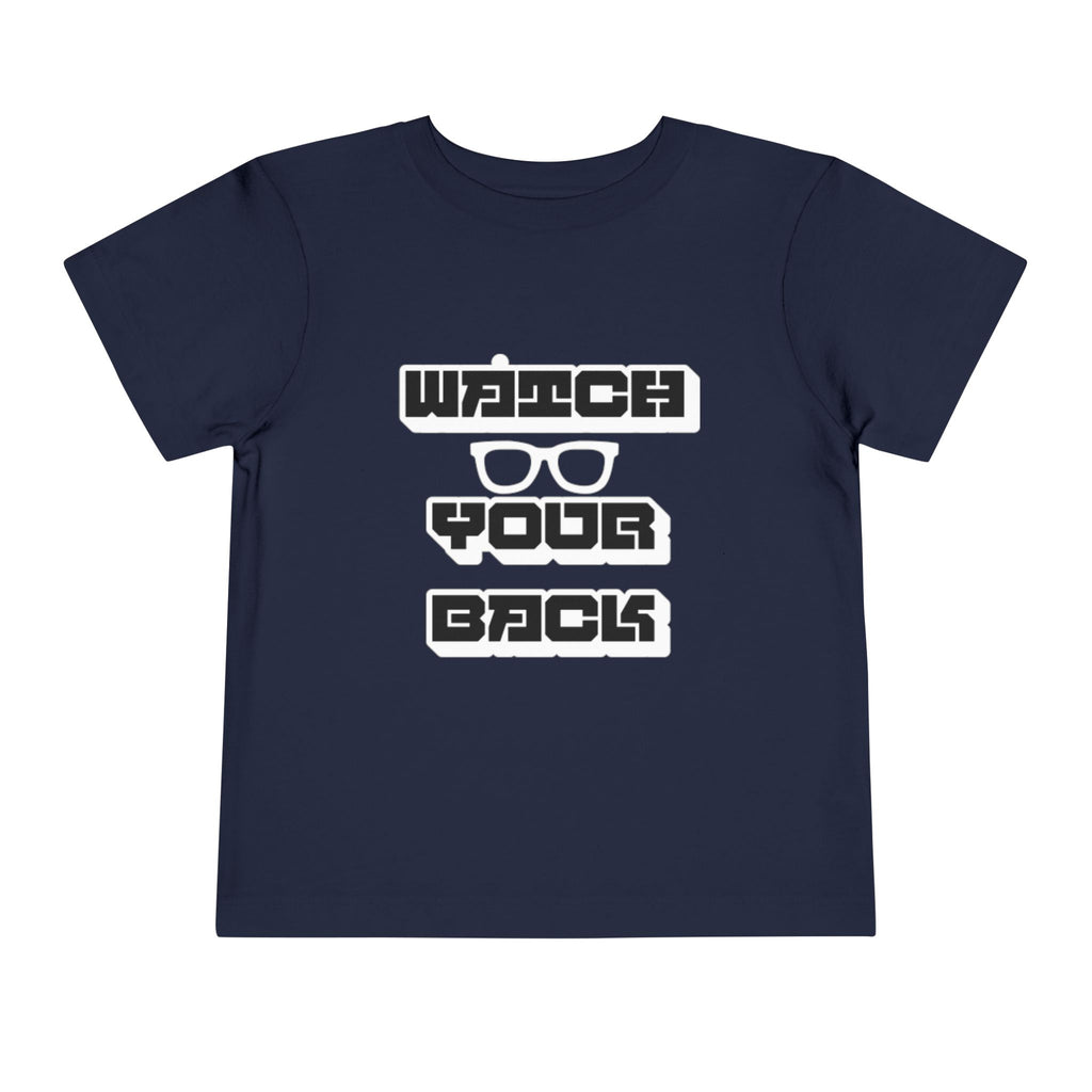 Toddler Tee — "Watch Your Back" Graphic Kids Shirt