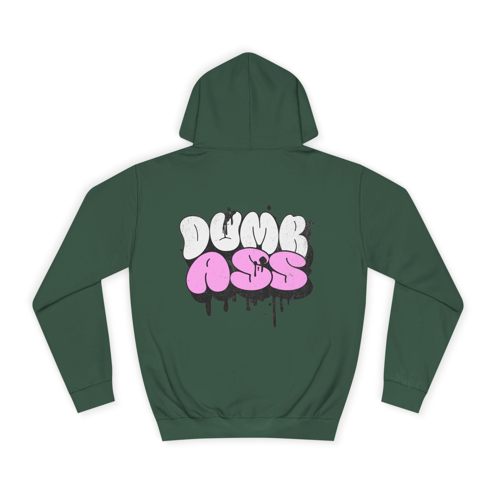 Dumb Ass Graphic Hoodie — Pink Drip Streetwear Pullover