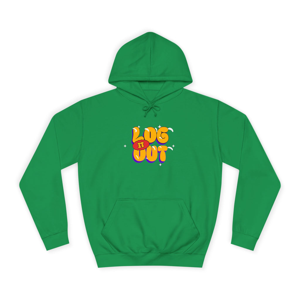 Casual Hoodie with 'Log It Out' Design, Unisex Sweatshirt for Any One, Cozy Gift for Grads, Perfect for Relaxing Days
