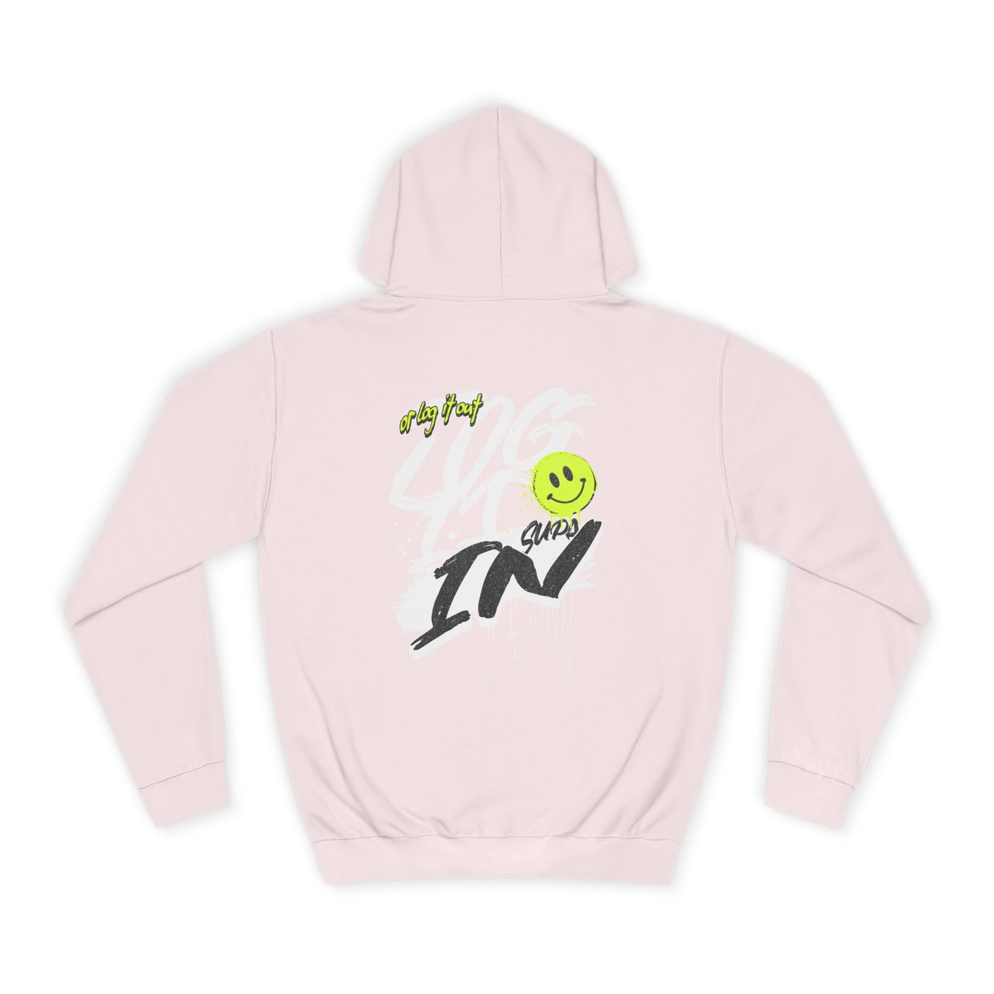 Trendy Unisex Log it in Hoodie - Comfortable & Stylish, Perfect For Life, Unique Gift, Casual Wear, Everyday Comfort
