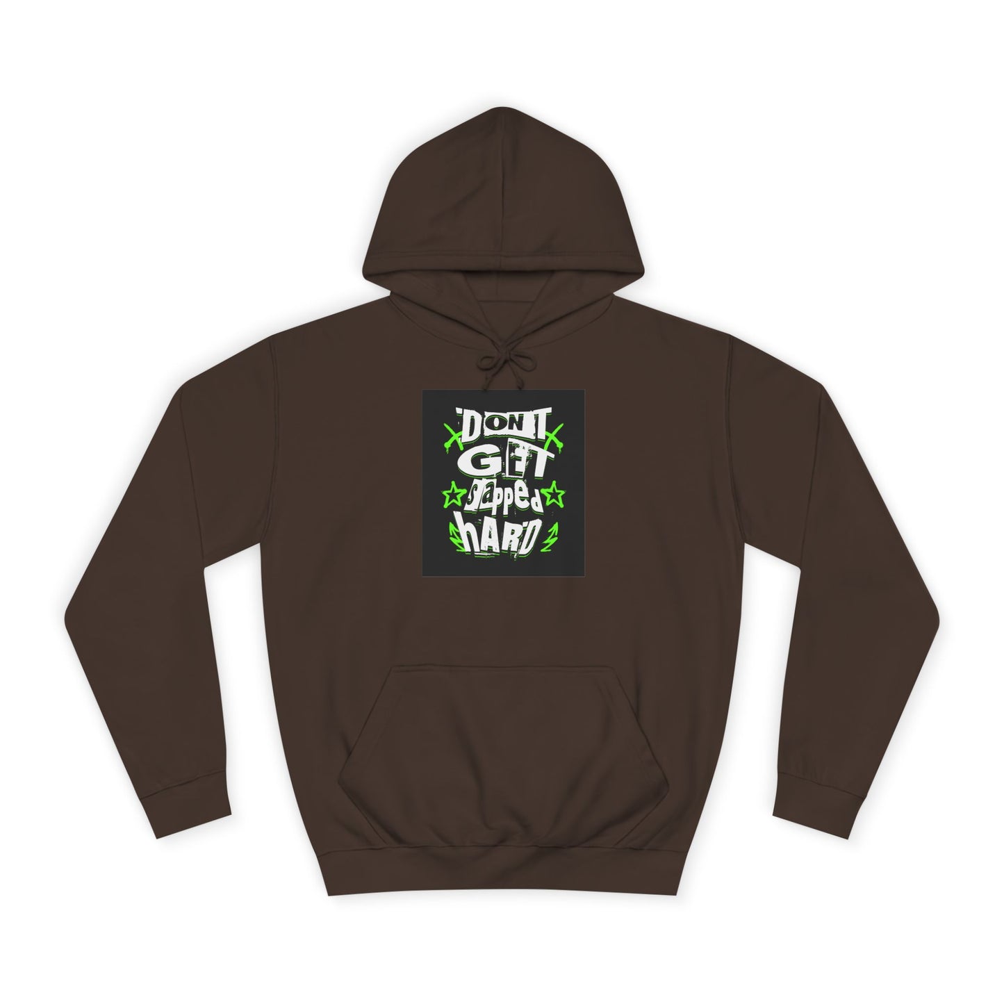 Unisex Hoodie with 'Don't Get slapped Hard' Graphic - Casual Wear,Sweatshirt, Fun Gift, Hipster Style, Everyday Hoodie