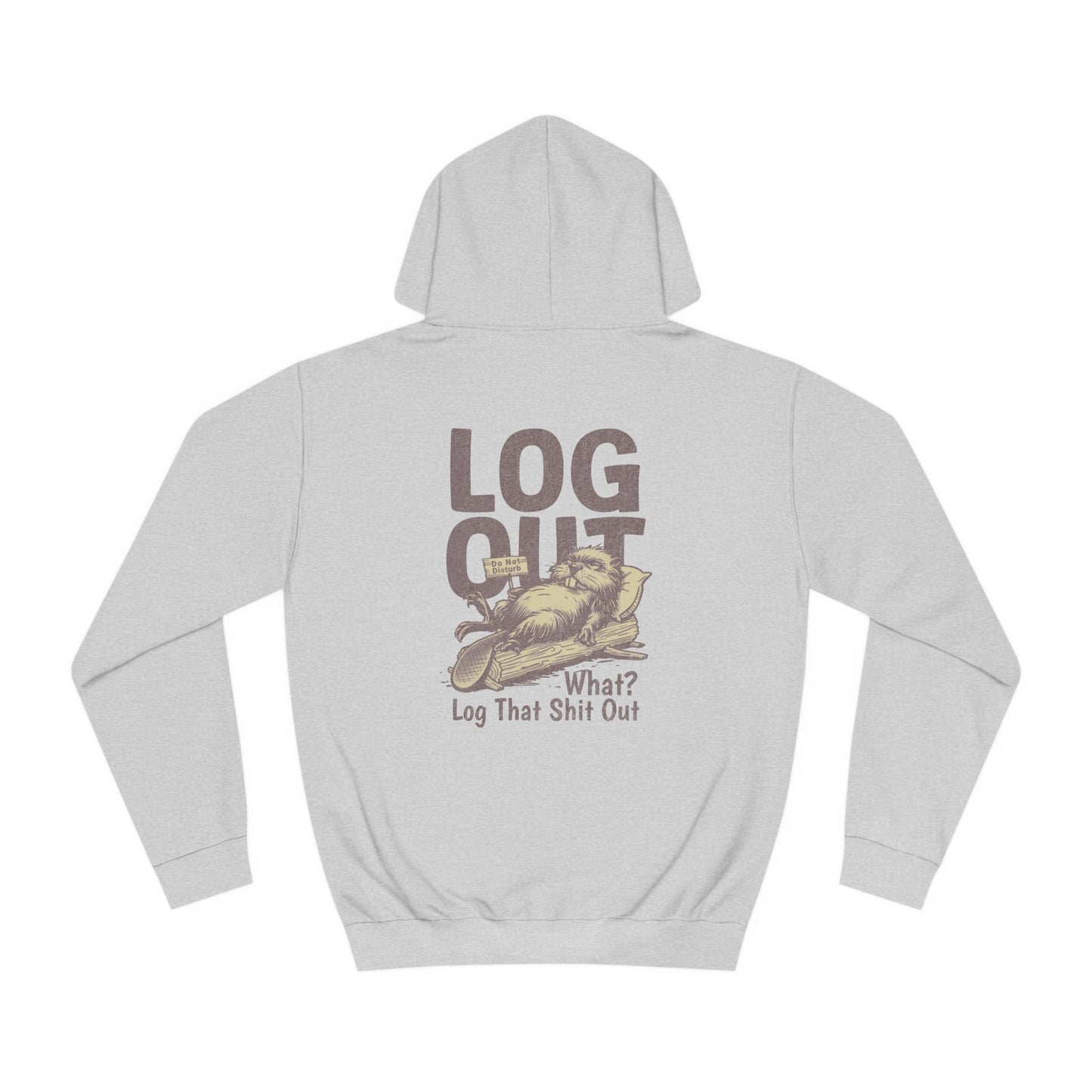 Unisex Log it Out Hoodie