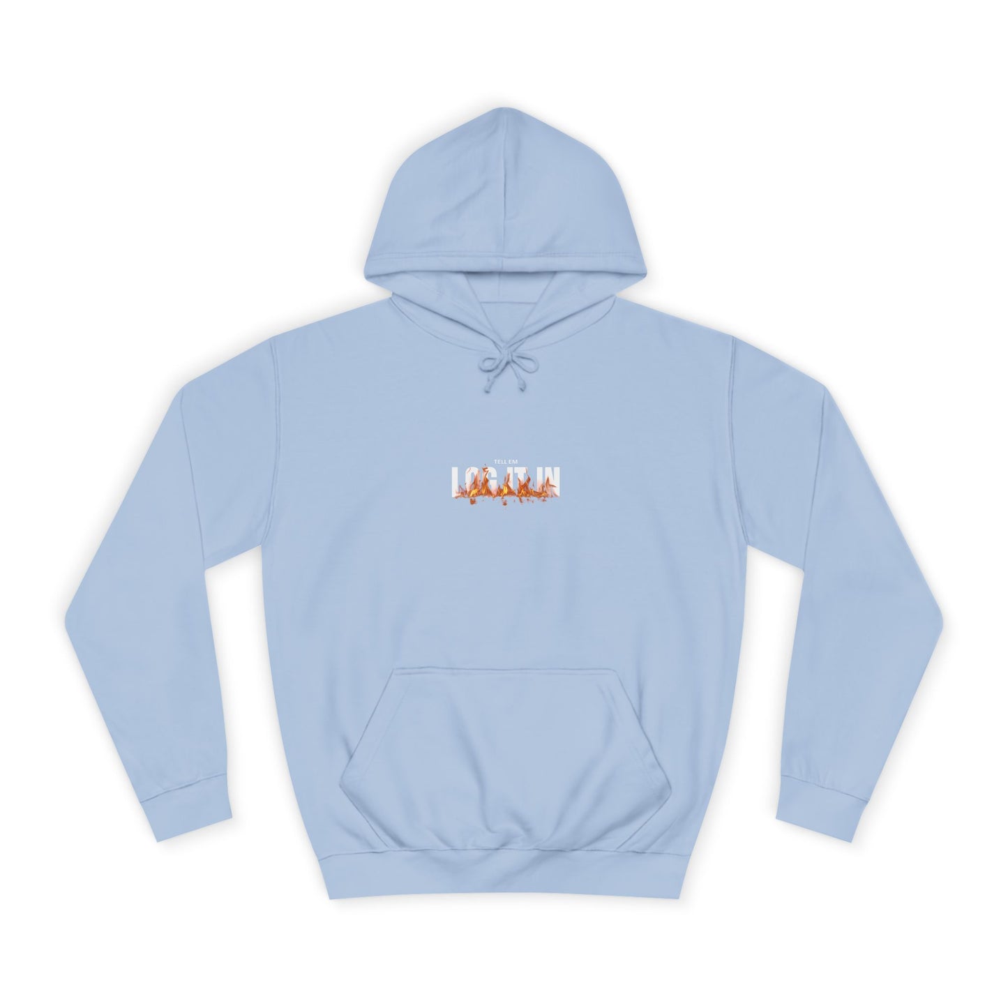 Unisex Tell em log it in Hoodie - Trendy, Comfortable, Perfect for Gifts, Custom Wear, Cozy Fall Essential