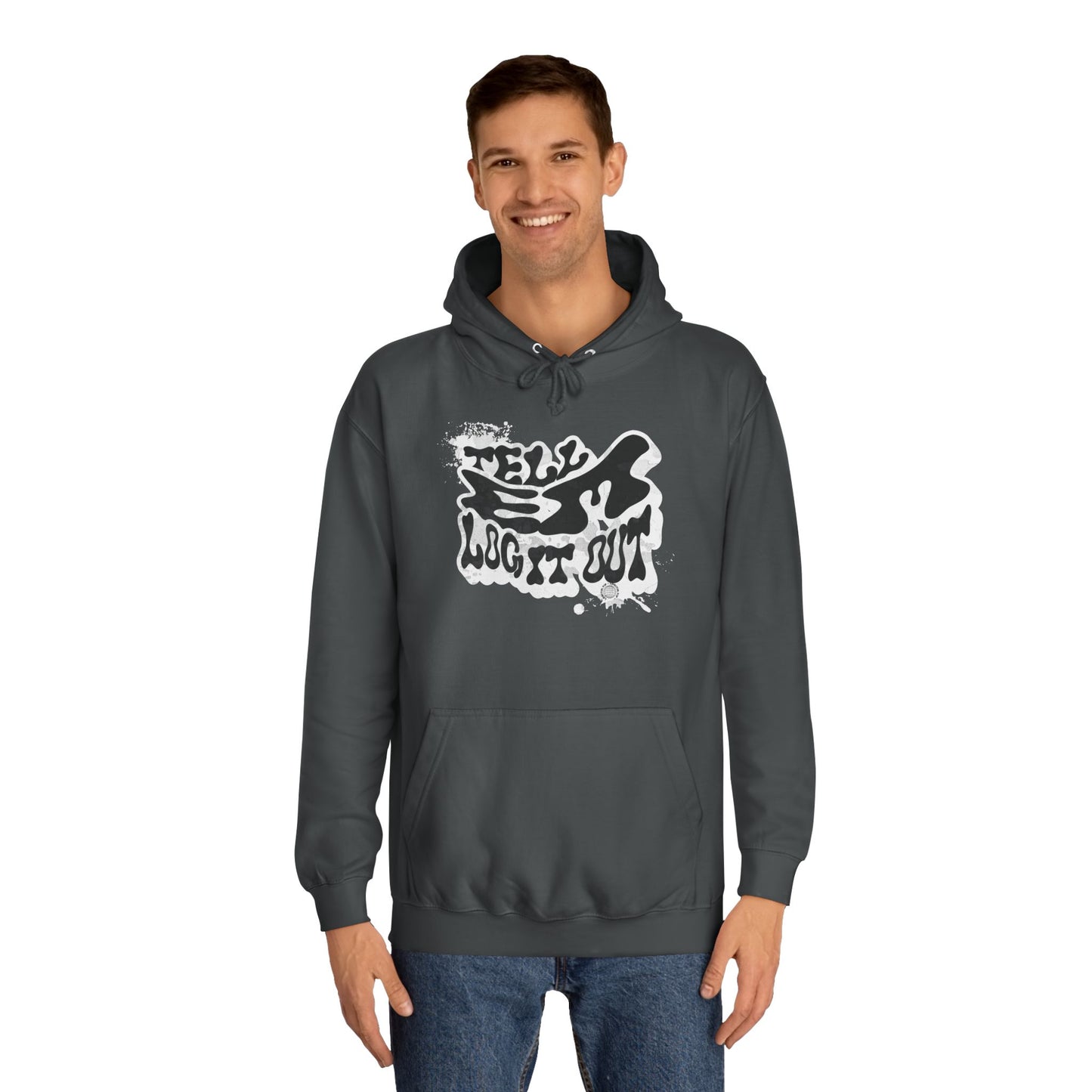 Tell em log it out Hoodie, Cozy Sweatshirt, Casual Style, Apparel, Gift, Trendy Lounge Wear