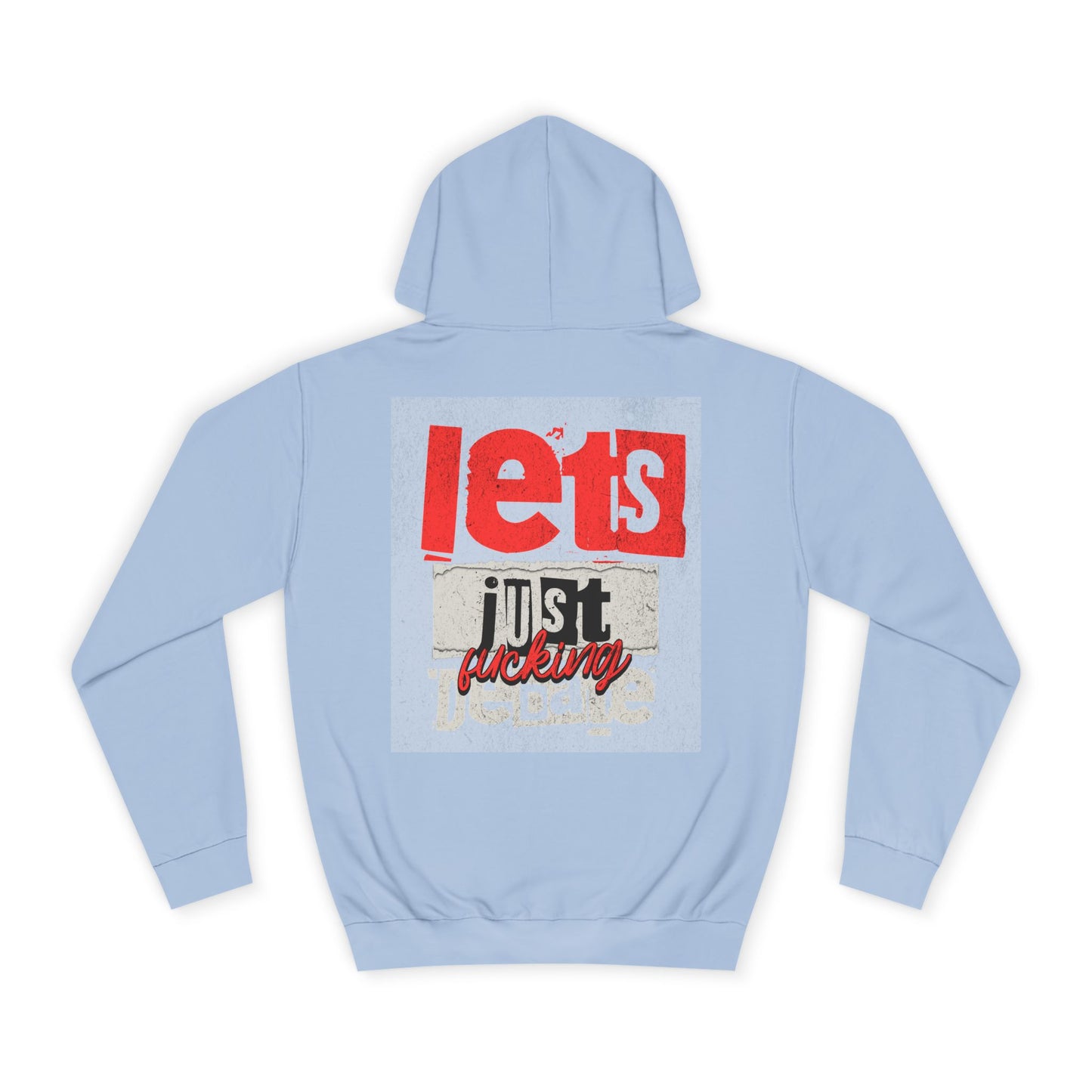 Unisex Debate Hoodie with Motivational Design - Perfect for Gifts, Campus Wear, Gift, Cozy Lounge Sweatshirt,