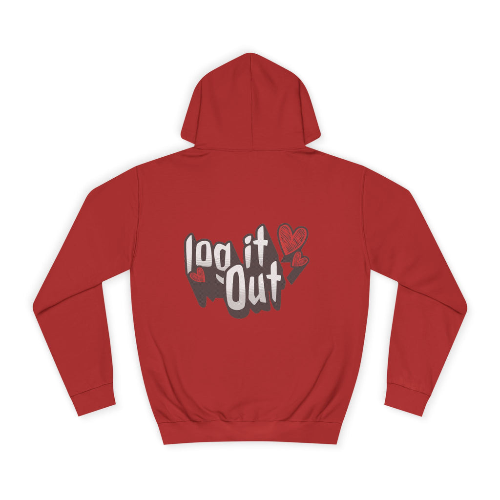 Trendy Log it out Hoodie, Cozy Unisex Sweatshirt, Perfect Gift, Casual Wear, Comfortable Hoodie for Everyday Use