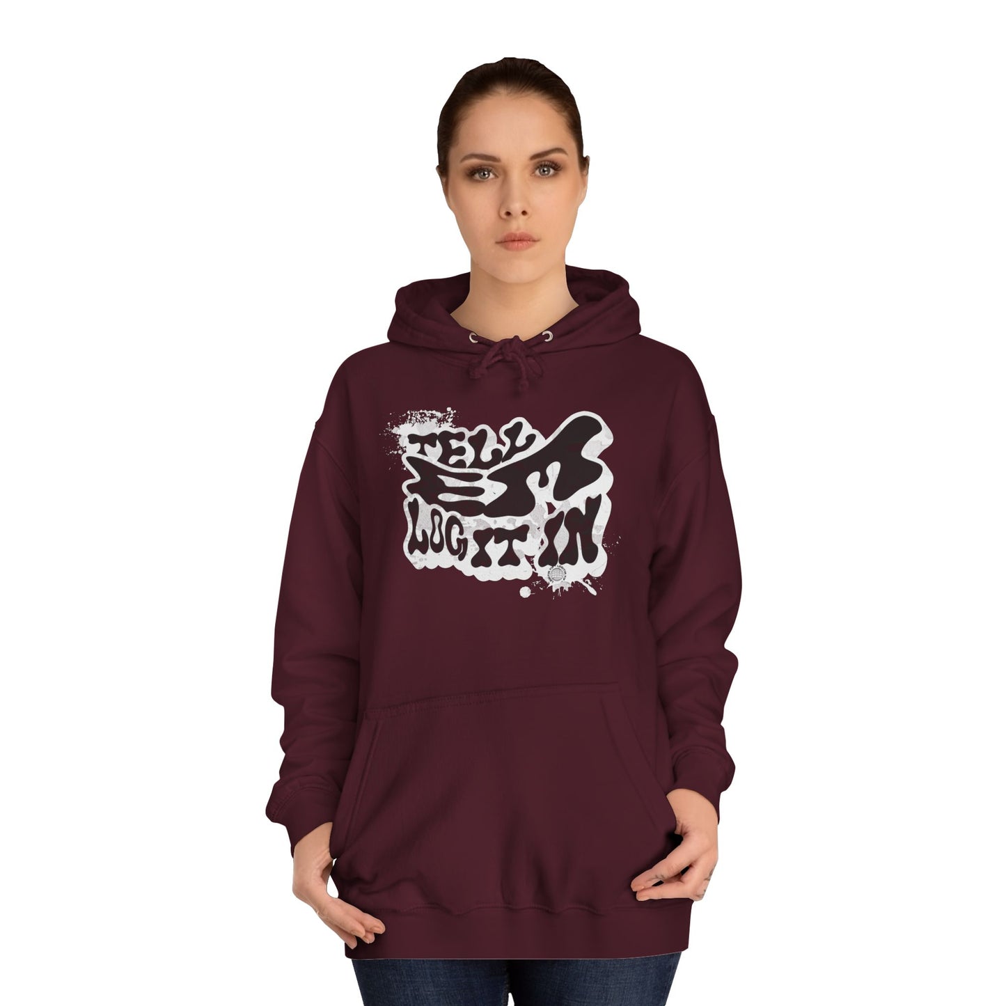 Trendy Unisex Tell em log it in Hoodie: Stylish Streetwear, Casual Wear, great Gift , Cozy Layering, Unique trendy Style