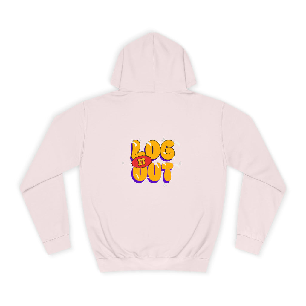 Casual Hoodie with 'Log It Out' Design, Unisex Sweatshirt for Any One, Cozy Gift for Grads, Perfect for Relaxing Days