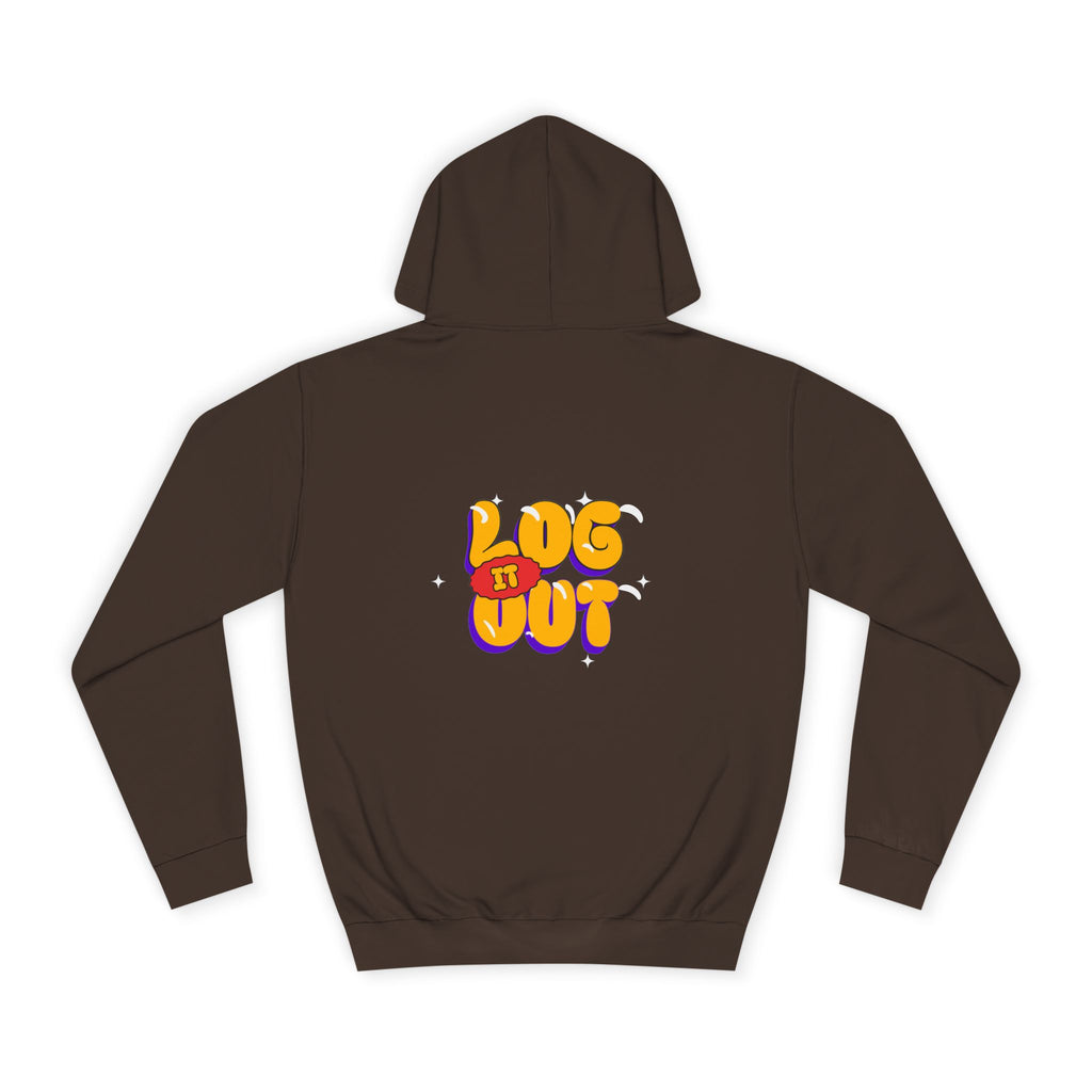 Casual Hoodie with 'Log It Out' Design, Unisex Sweatshirt for Any One, Cozy Gift for Grads, Perfect for Relaxing Days