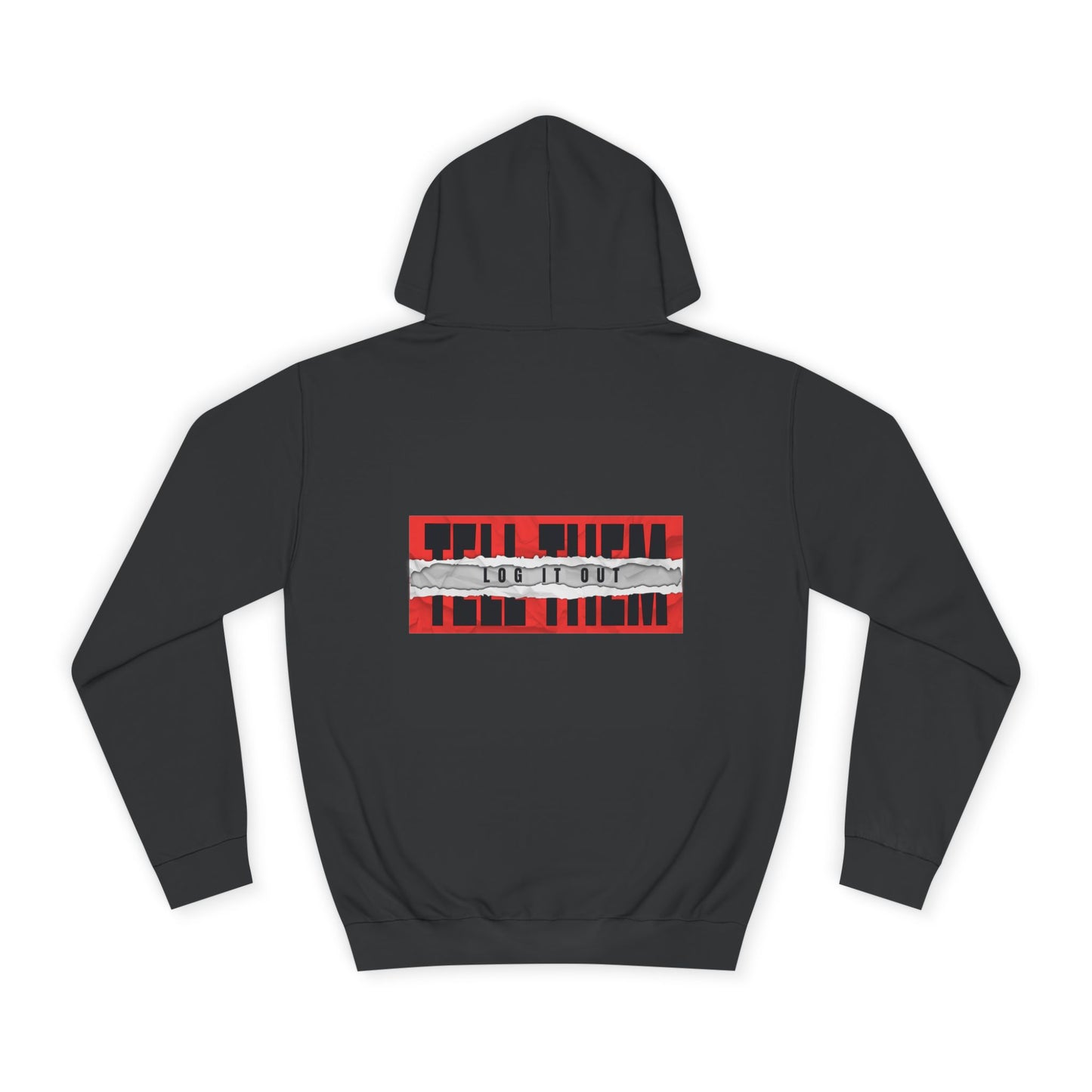 Unisex 'TELL THEM LOG IT OUT' Hoodie - Trendy Wear, Comfortable Street Style, Perfect for Everyday, Gifts, New Apparel