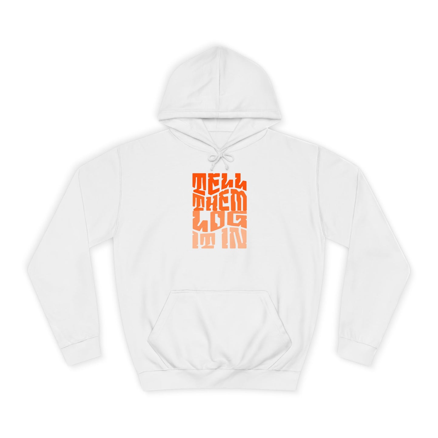 Unisex Hoodie with 'Tell Them log it In' Design, Apparel, Casual Wear, Trendy Hoodie, Perfect for [everyday]