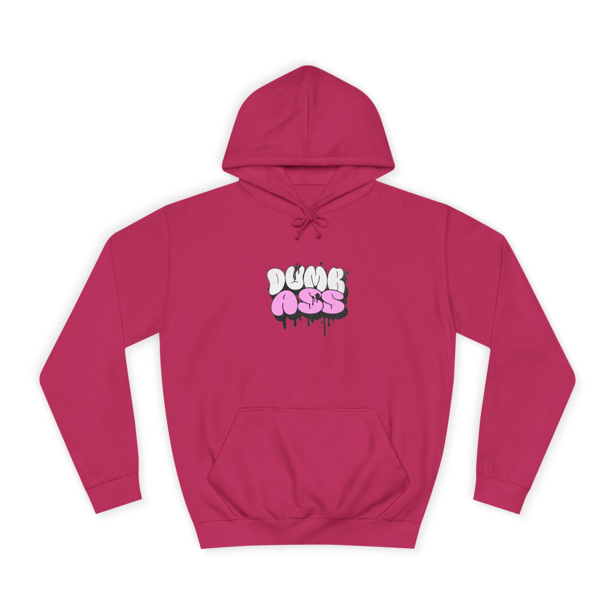 Dumb Ass Graphic Hoodie — Pink Drip Streetwear Pullover