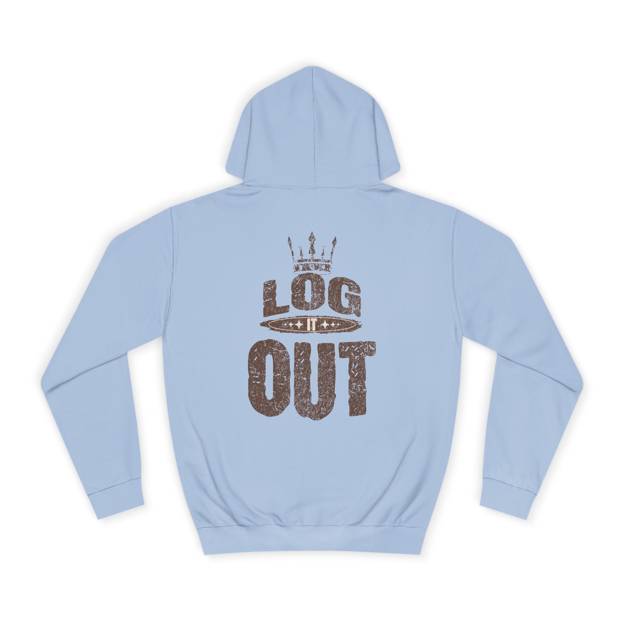 Unisex Hoodie - 'LOG IT OUT' Design, Perfect for Every Day, Casual Wear, Gift, Relaxed Style