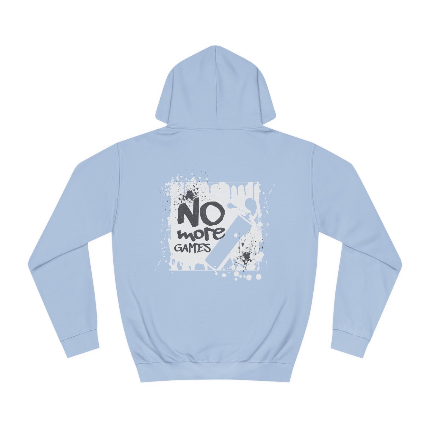 Unisex No More Games Hoodie