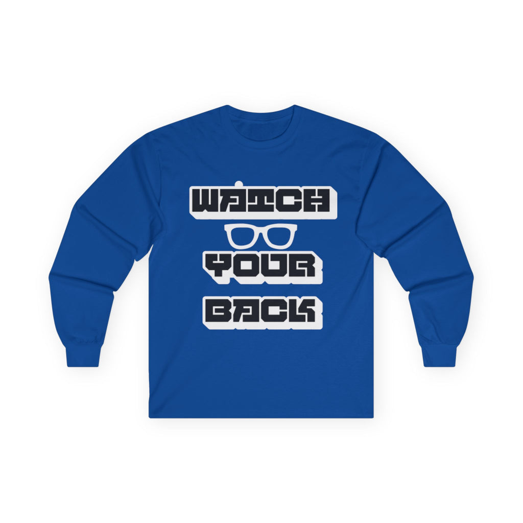 Watch Your Back Long Sleeve Tee — Retro Bold Typography Graphic Shirt