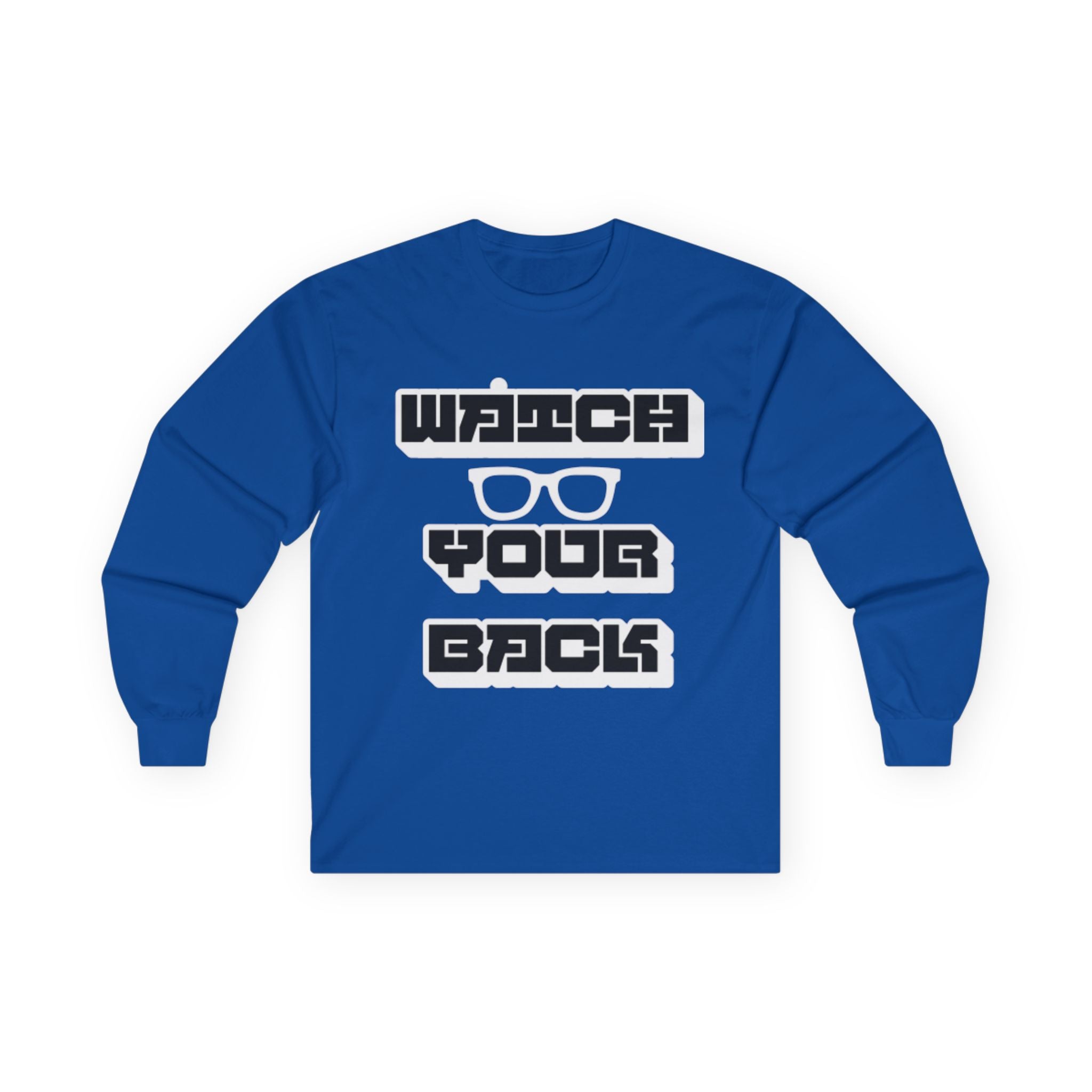 Watch Your Back Long Sleeve Tee — Retro Bold Typography Graphic Shirt
