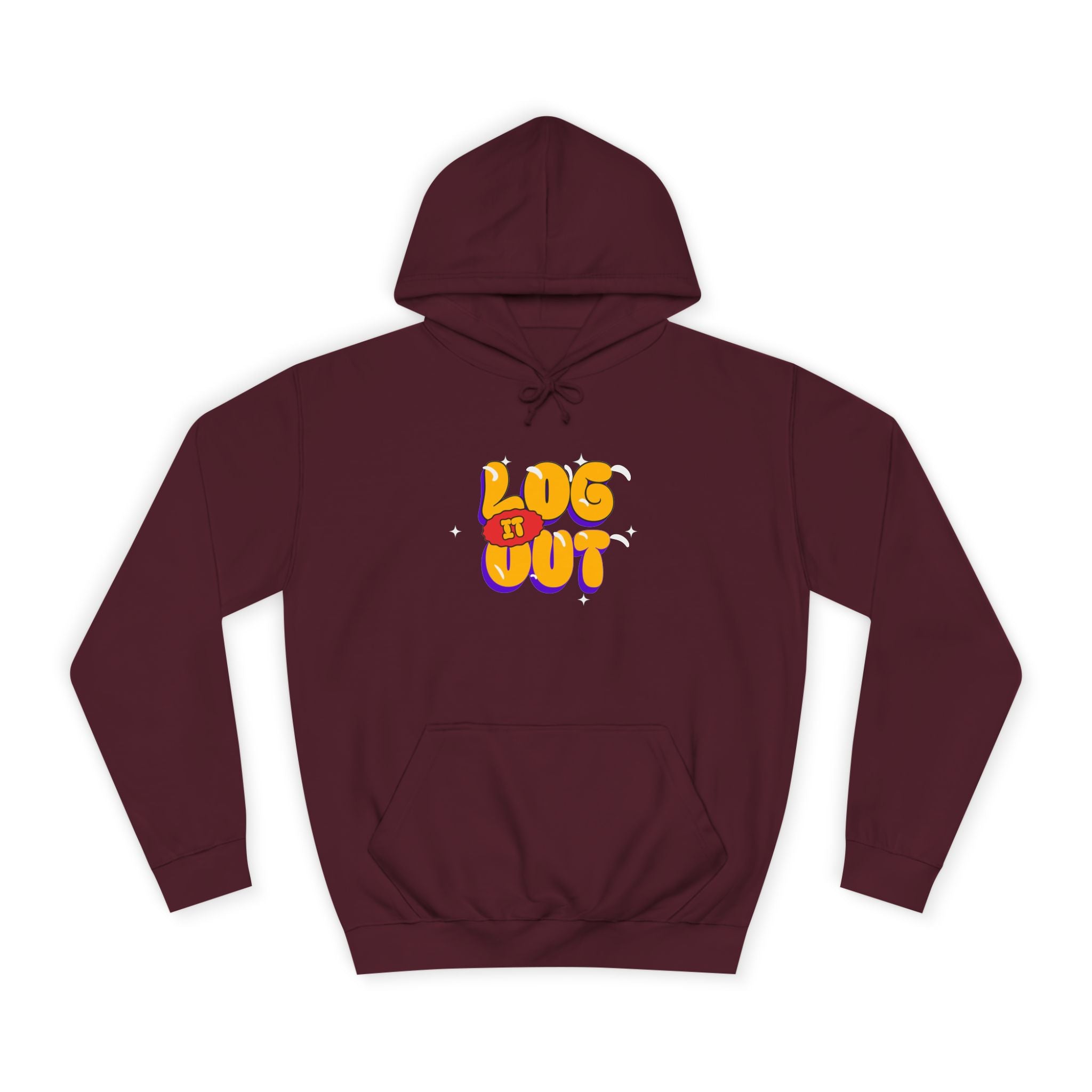 Casual Hoodie with 'Log It Out' Design, Unisex Sweatshirt for Any One, Cozy Gift for Grads, Perfect for Relaxing Days