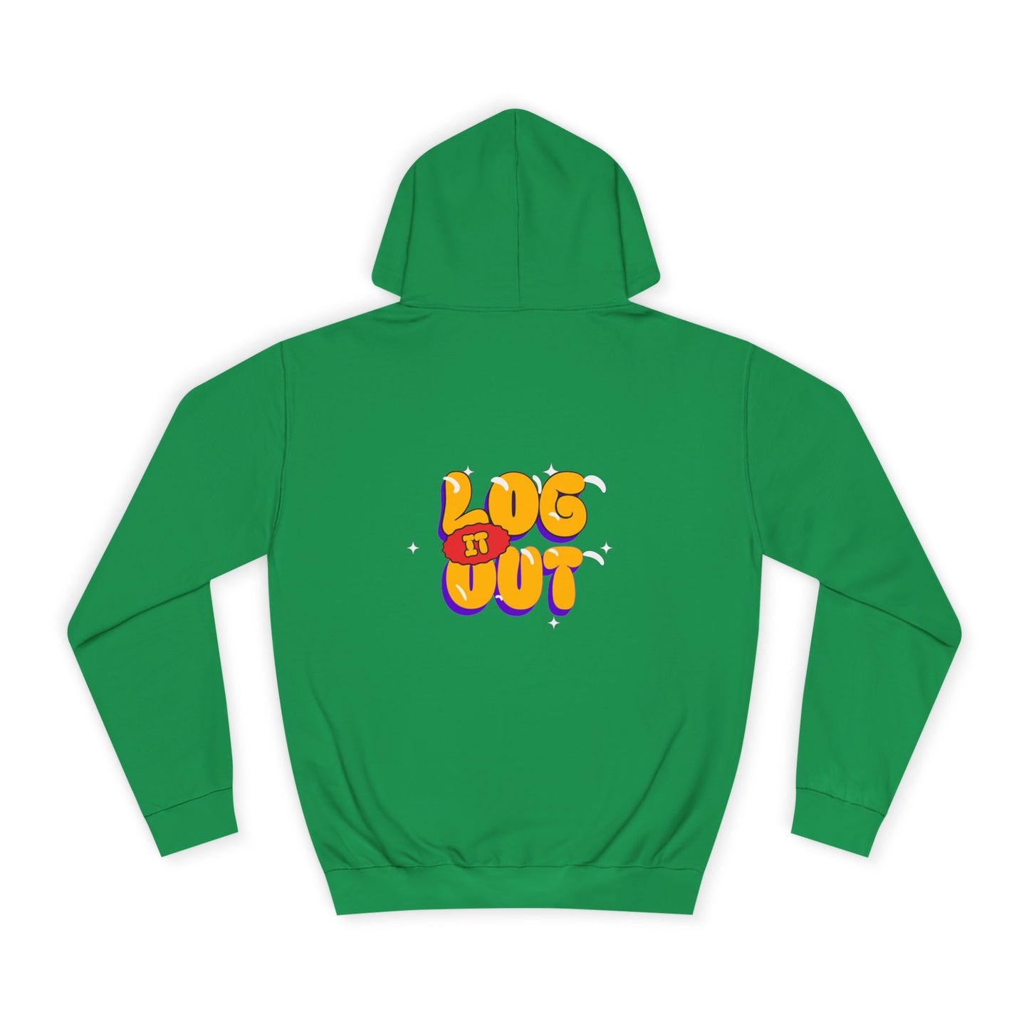 Casual Hoodie with 'Log It Out' Design, Unisex Sweatshirt for Any One, Cozy Gift for Grads, Perfect for Relaxing Days