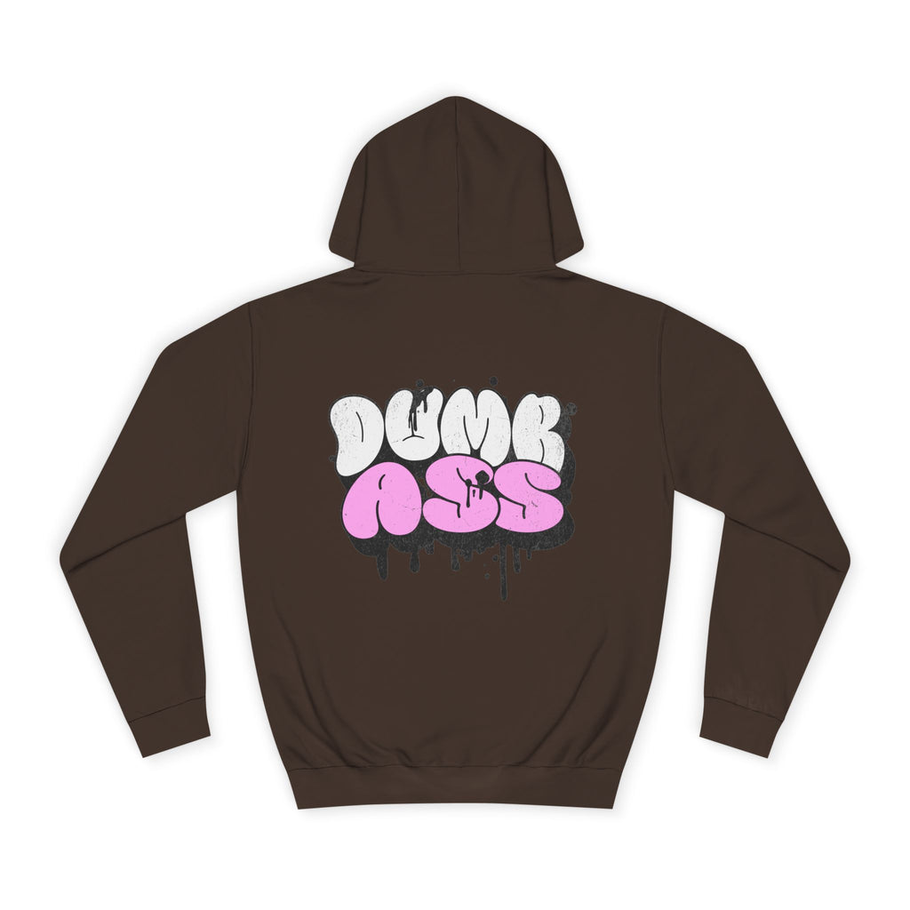 Dumb Ass Graphic Hoodie — Pink Drip Streetwear Pullover