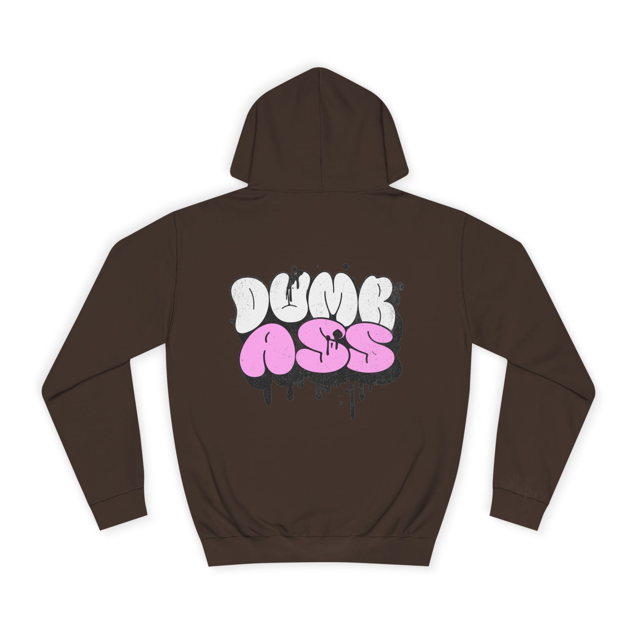 Dumb Ass Graphic Hoodie — Pink Drip Streetwear Pullover