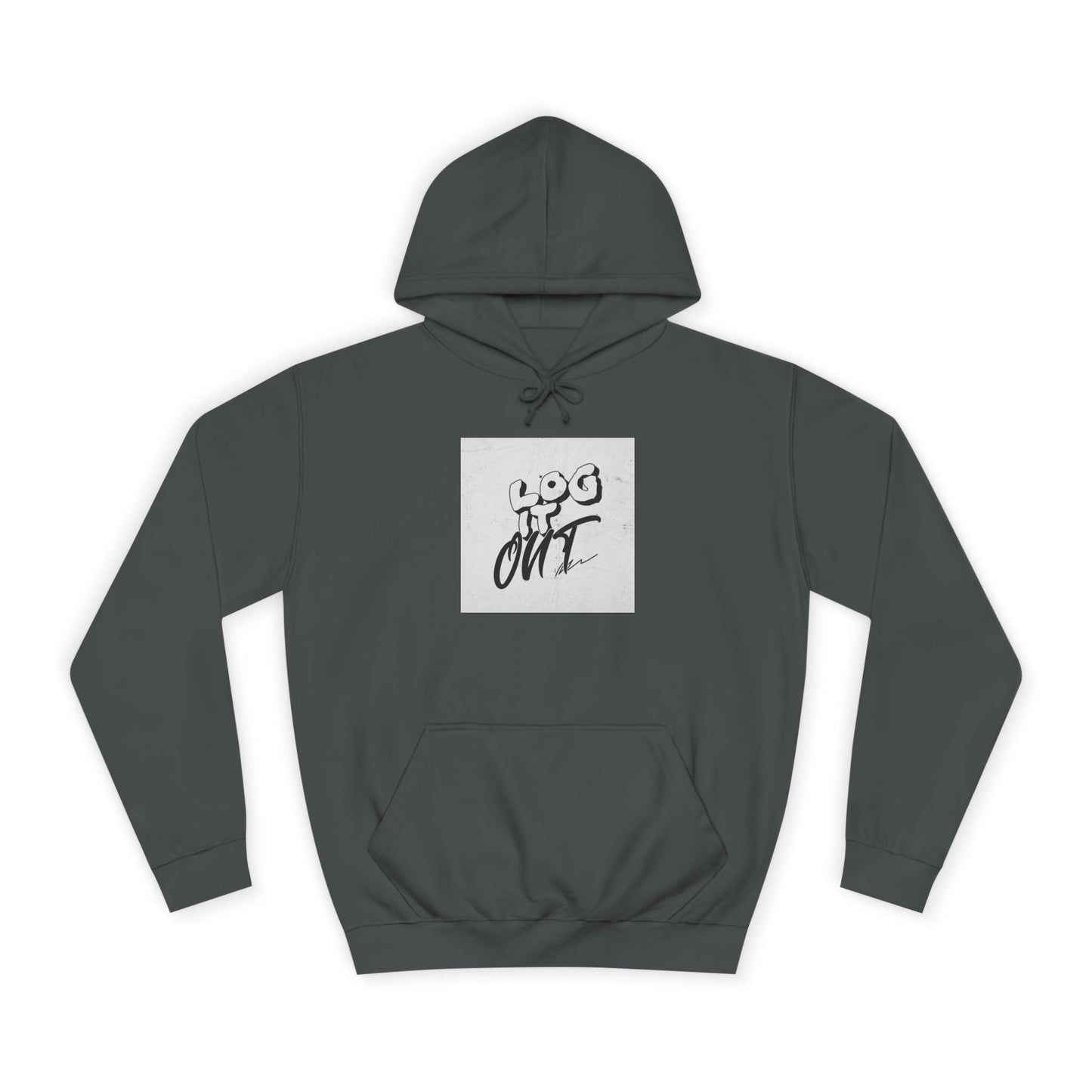 Stylish Unisex Log it Out Hoodie - Casual Wear, Gift, Street Style, Cozy Apparel, Life Essentials