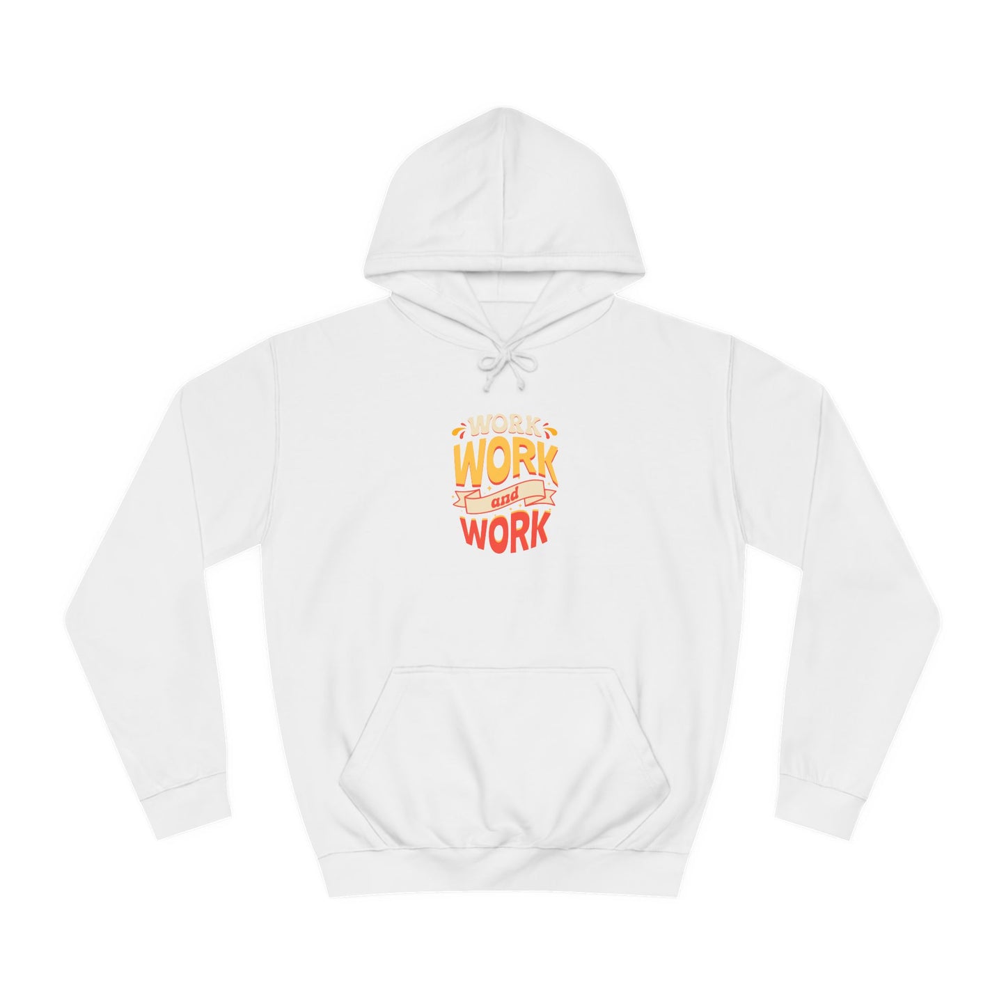Unisex Hoodie - 'WORK' Design
